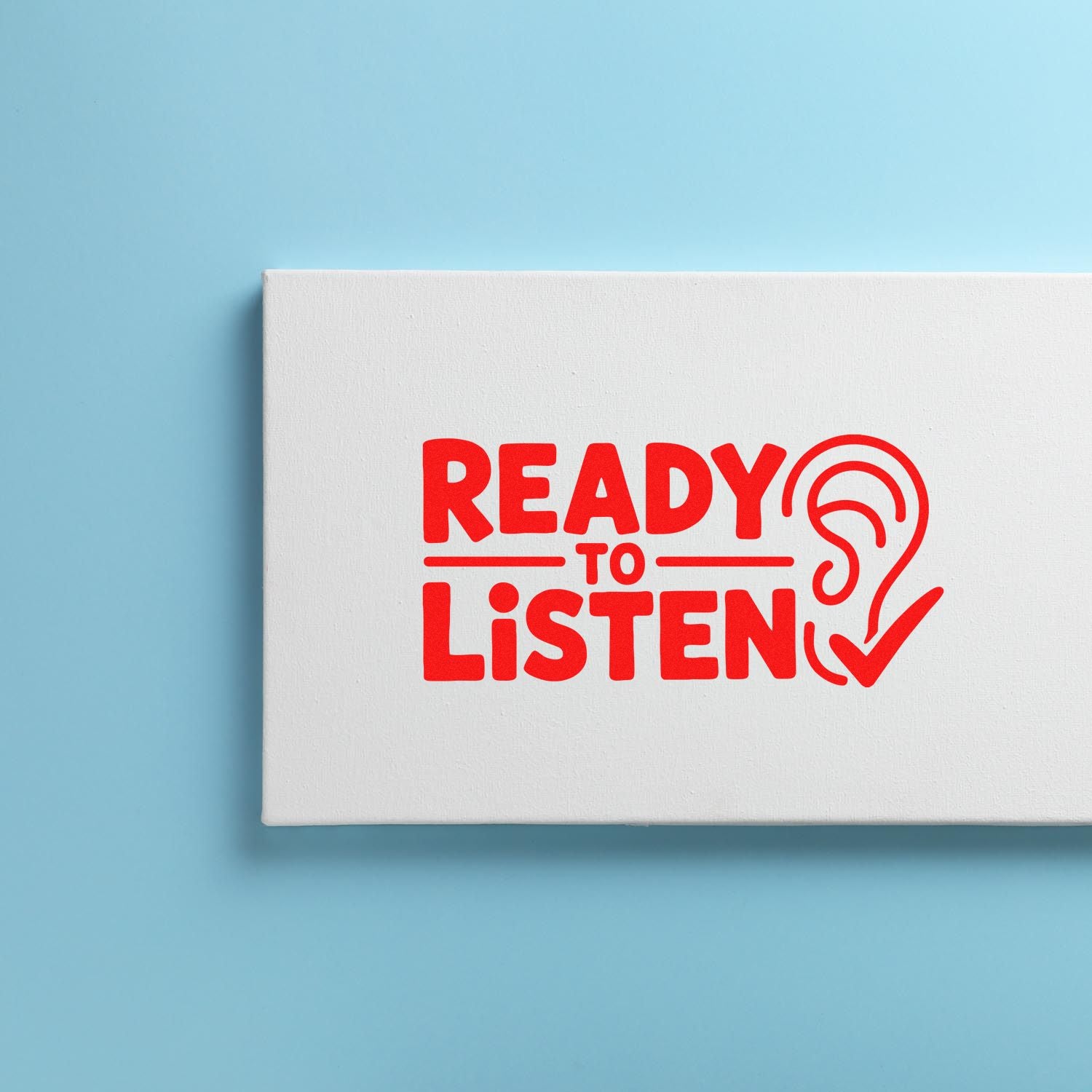 White rubber stamp seal with red Ready to Listen text, ear icon, and checkmark on a light blue background.