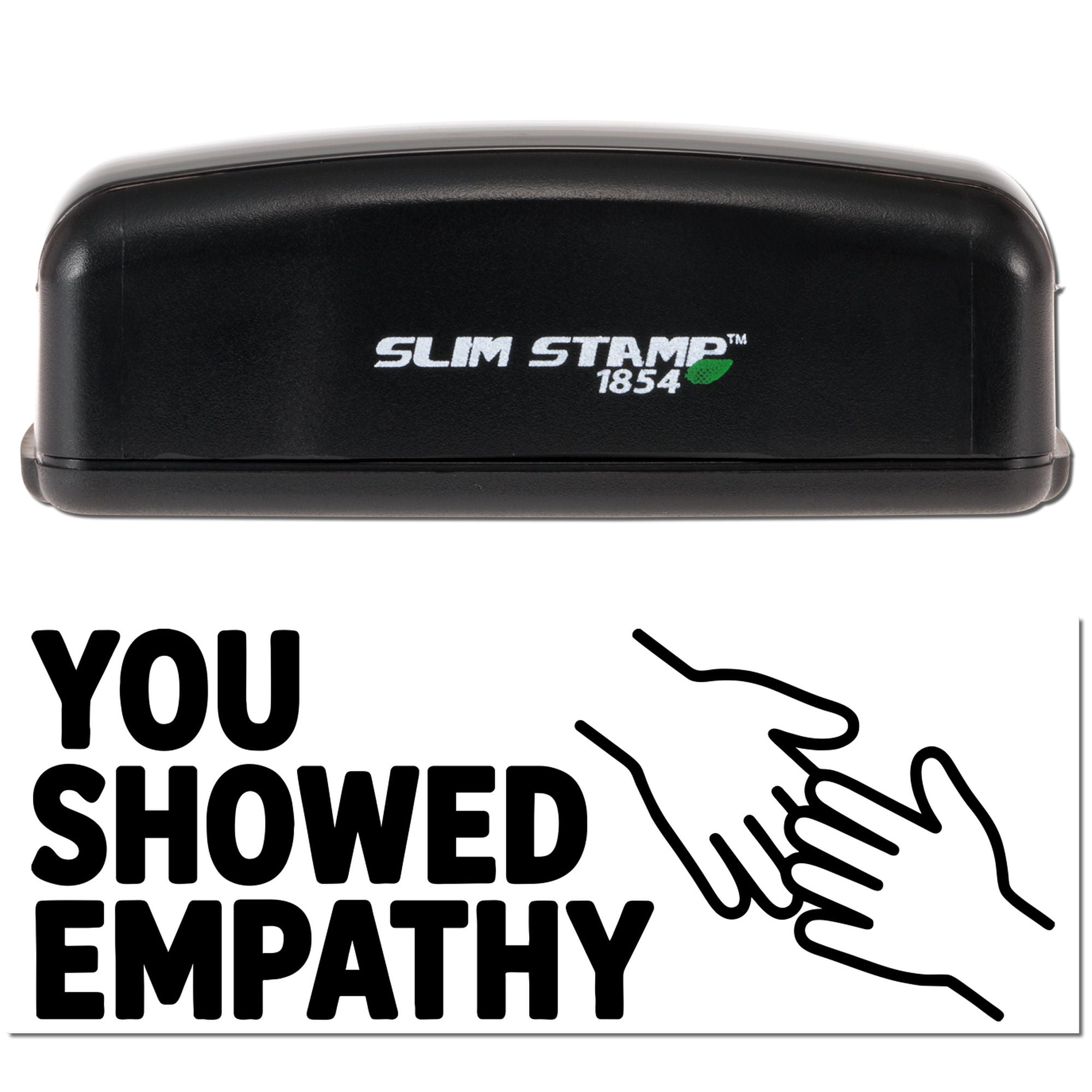 Black Slim Stamp 1854 stamp and seal with white logo, You showed empathy text, and handshake icon on white background.