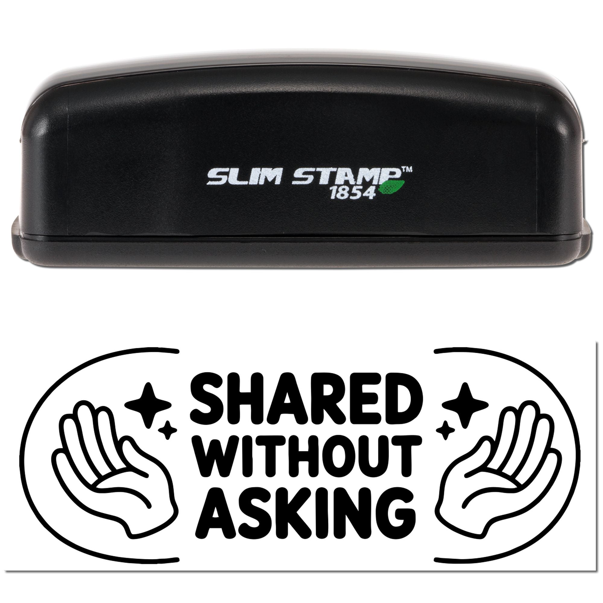 Black Slim Stamp 1854 stamp with white shared-without-asking seal graphic, bold black text, hands, and sparkles.