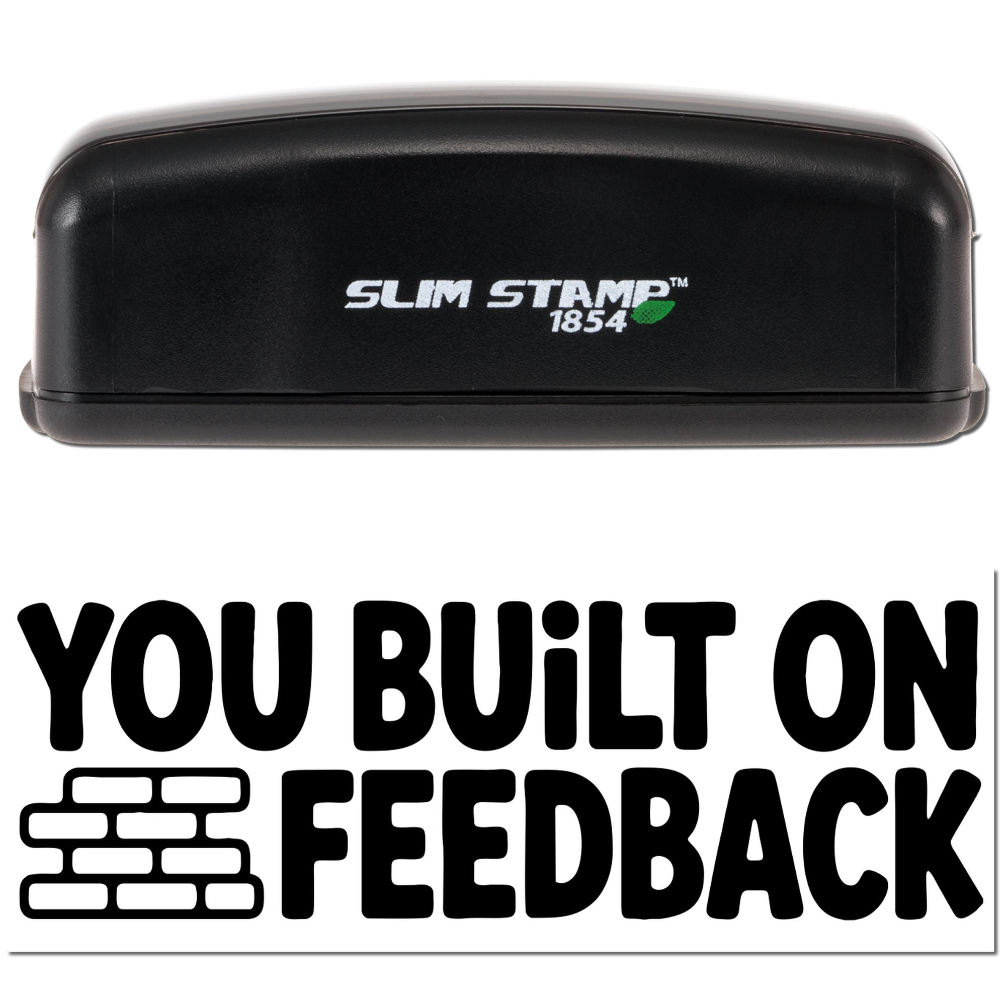 Black Slim Stamp 1854 self-inking stamp and seal with white logo, green leaf, and bold black YOU BUILT ON FEEDBACK graphic.