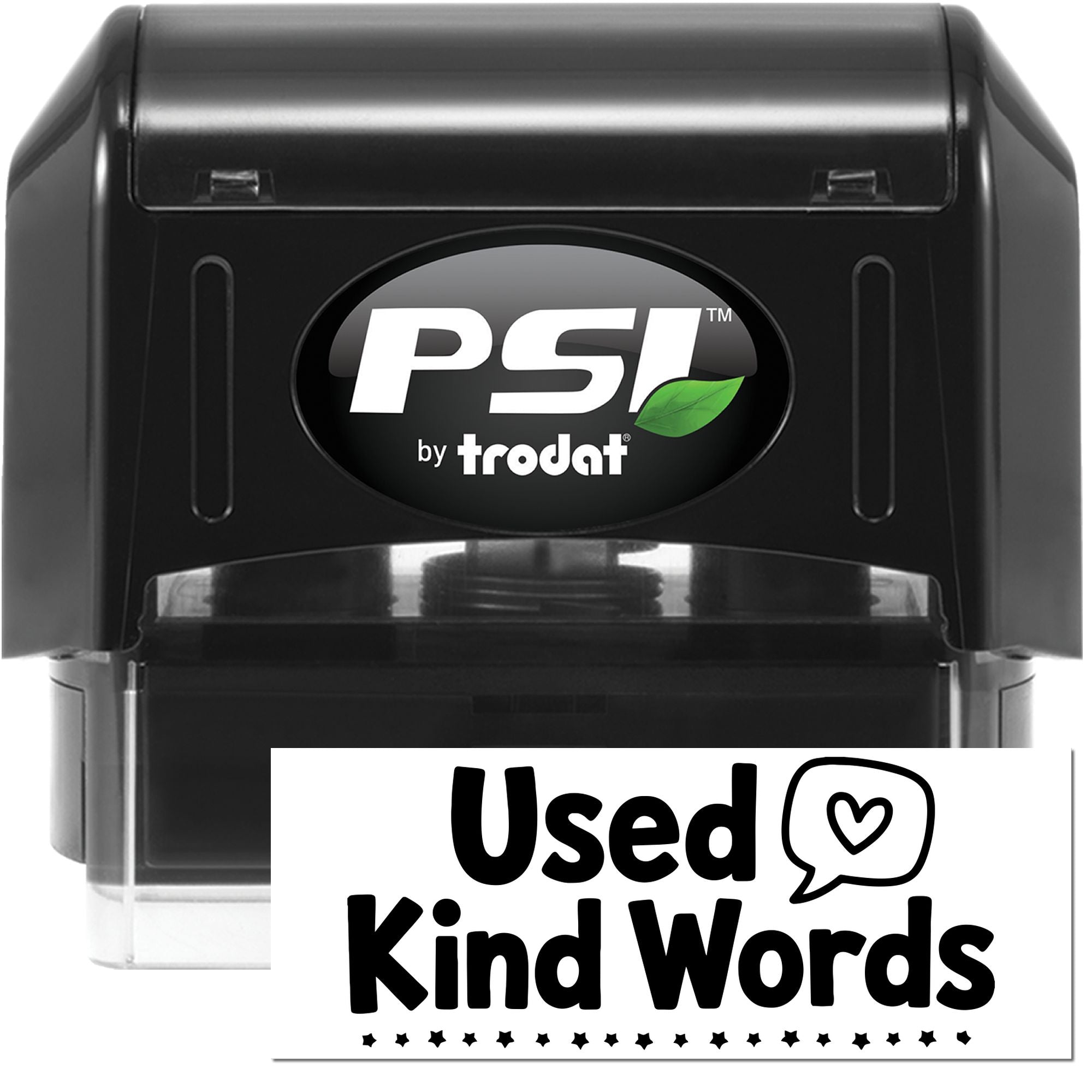 Black PSI by Trodat self-inking stamp with white Used Kind Words seal and green leaf logo.