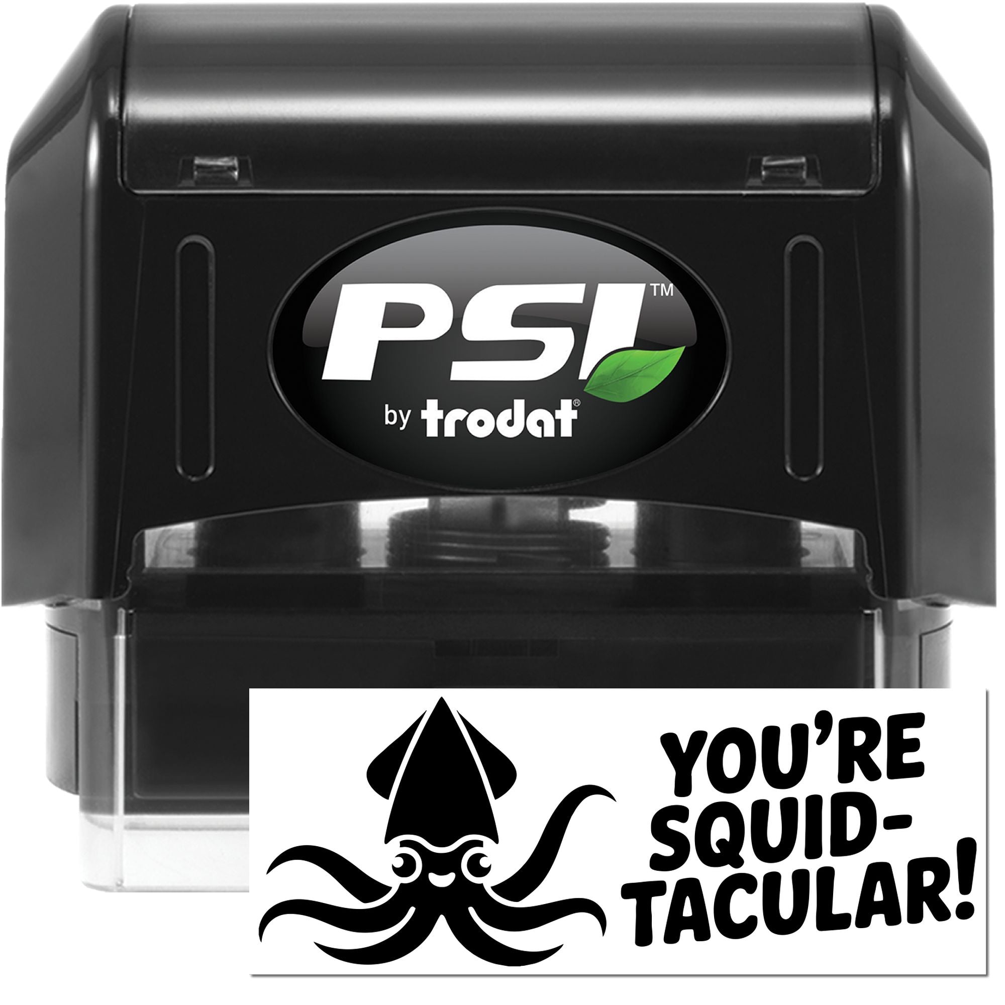 Black PSI by Trodat self-inking stamp with squid seal design and Youre Squid-tacular! text on a white insert.