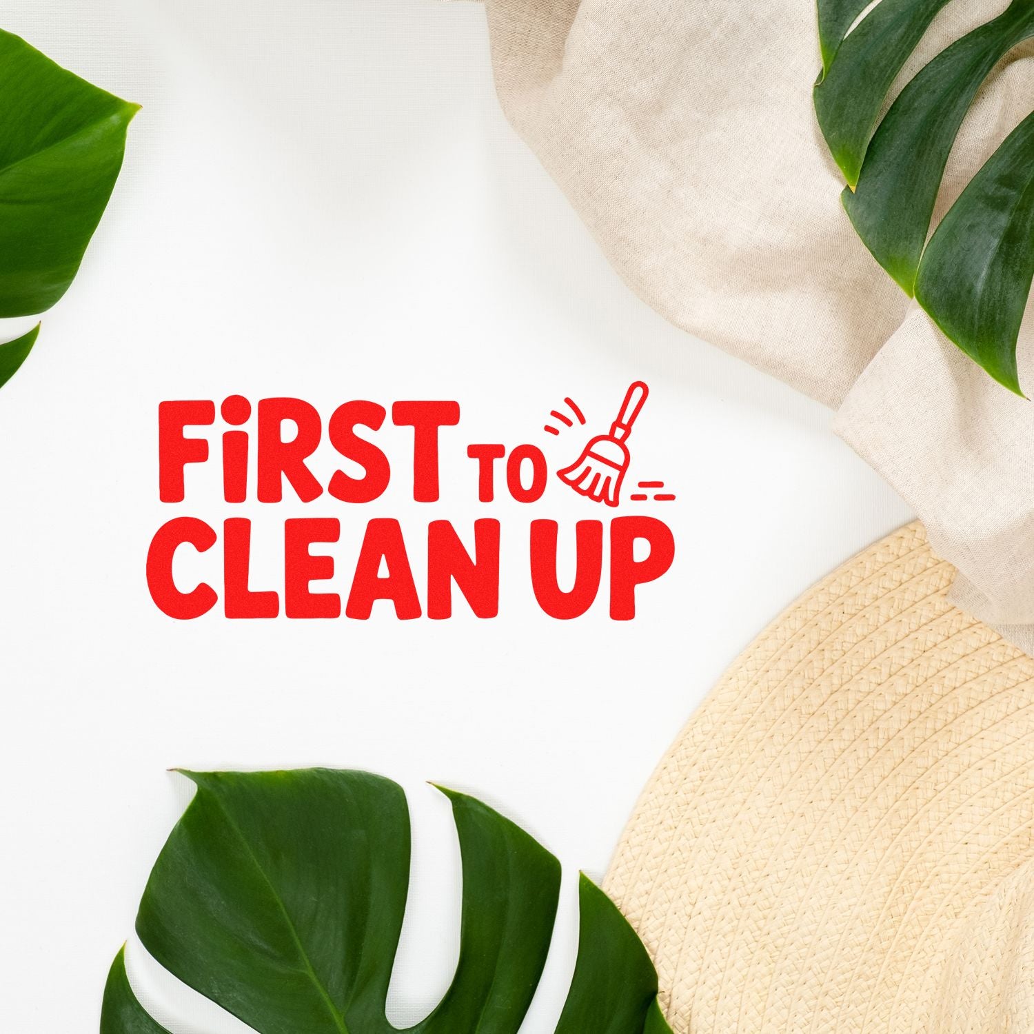 Red First to Clean Up stamp and seal design with broom icon, green leaves, and beige natural textures.
