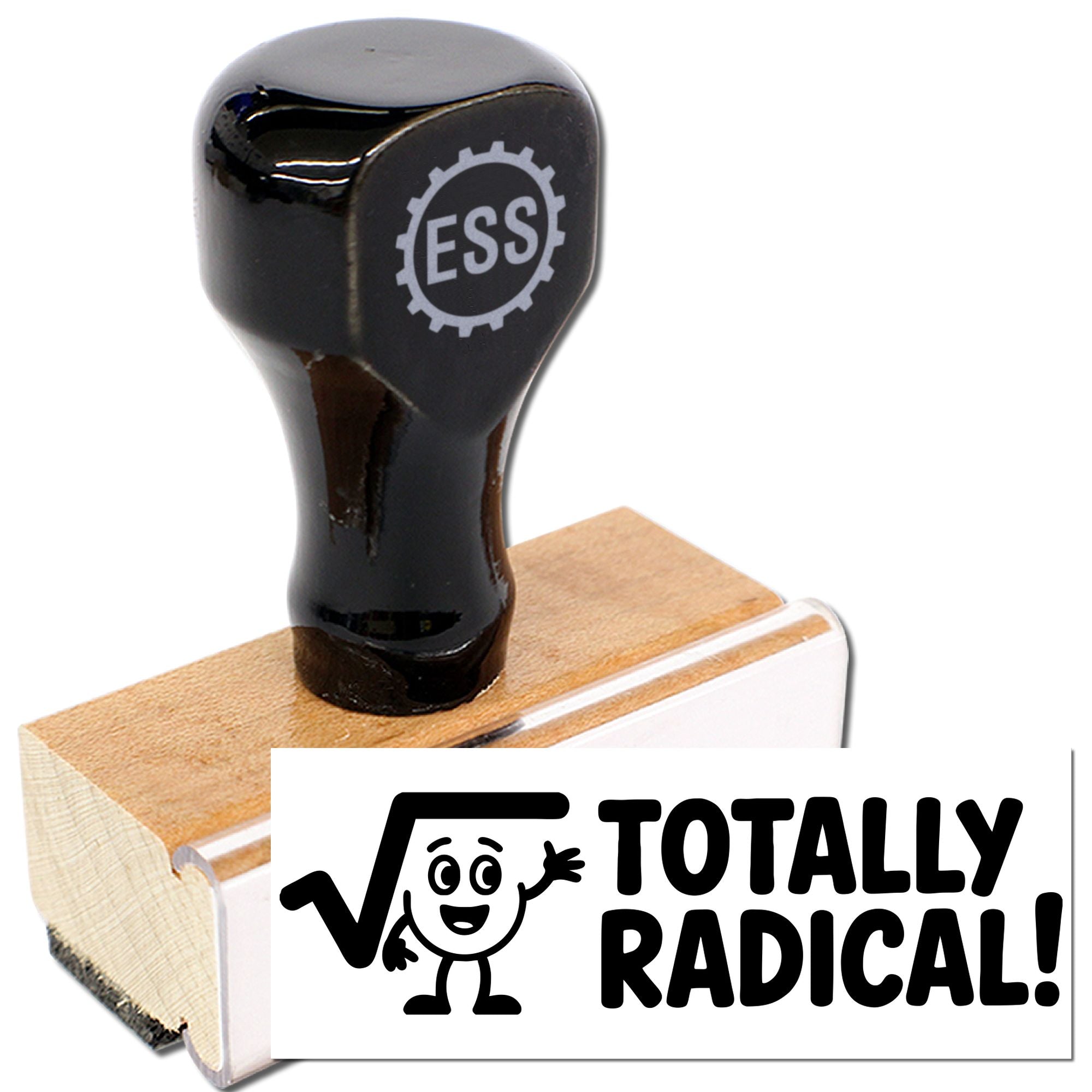 Black rubber stamp and seal on wooden base, with ESS gear logo and bold Totally Radical! text in black and white.