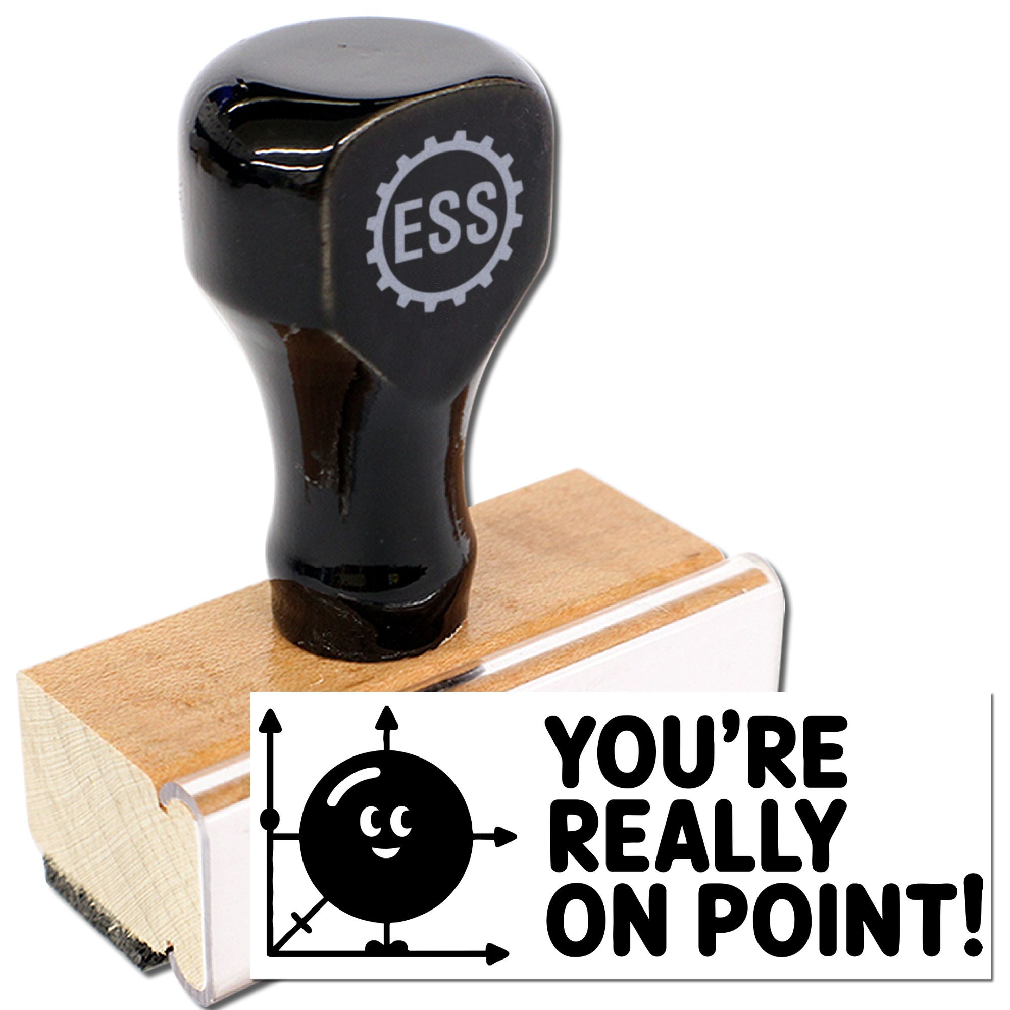 Black rubber stamp with wooden base and custom seal, showing ESS and a white card reading Youre really on point!