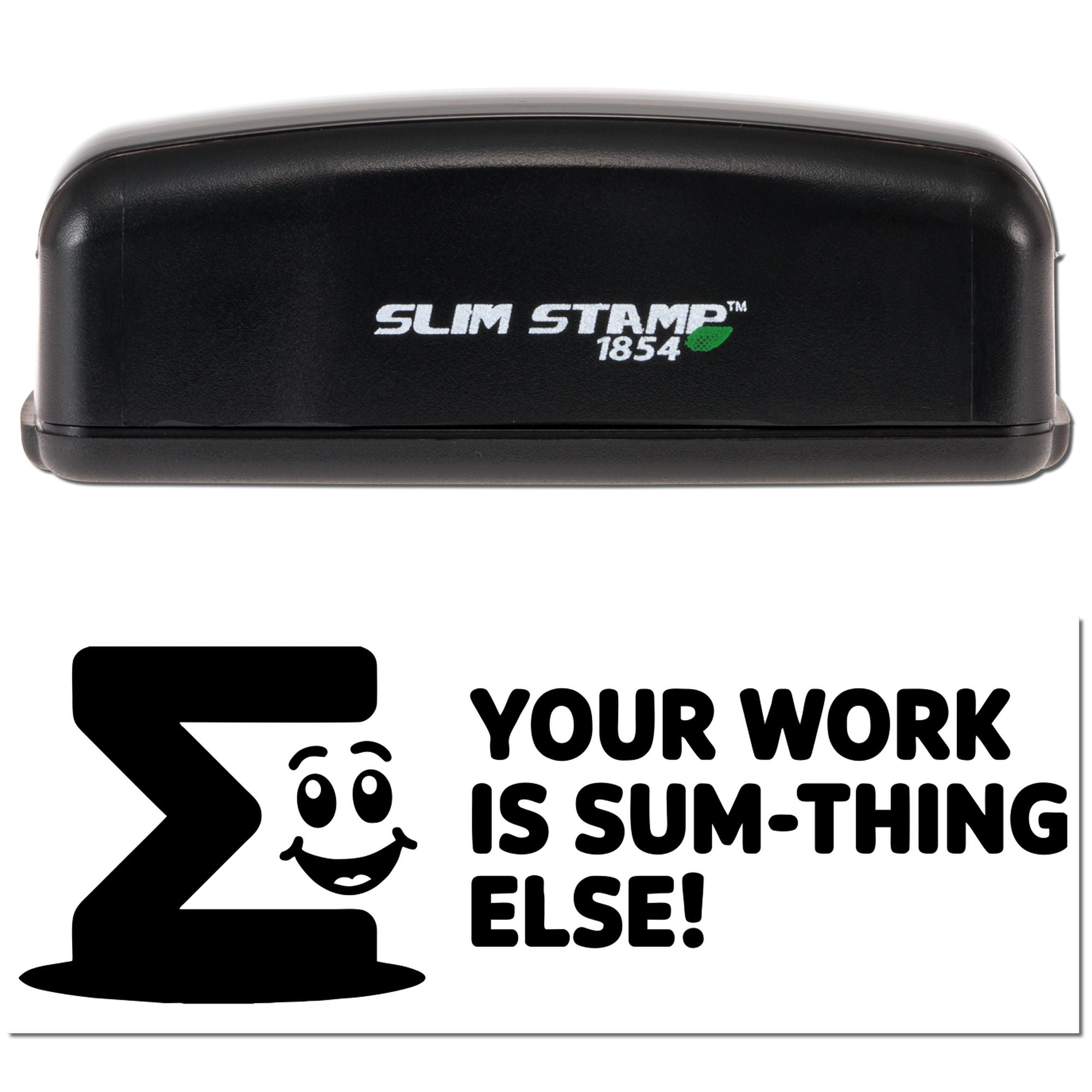 Black Slim Stamp 1854 self-inking stamp and seal with bold logo graphic and Your work is sum-thing else! text.