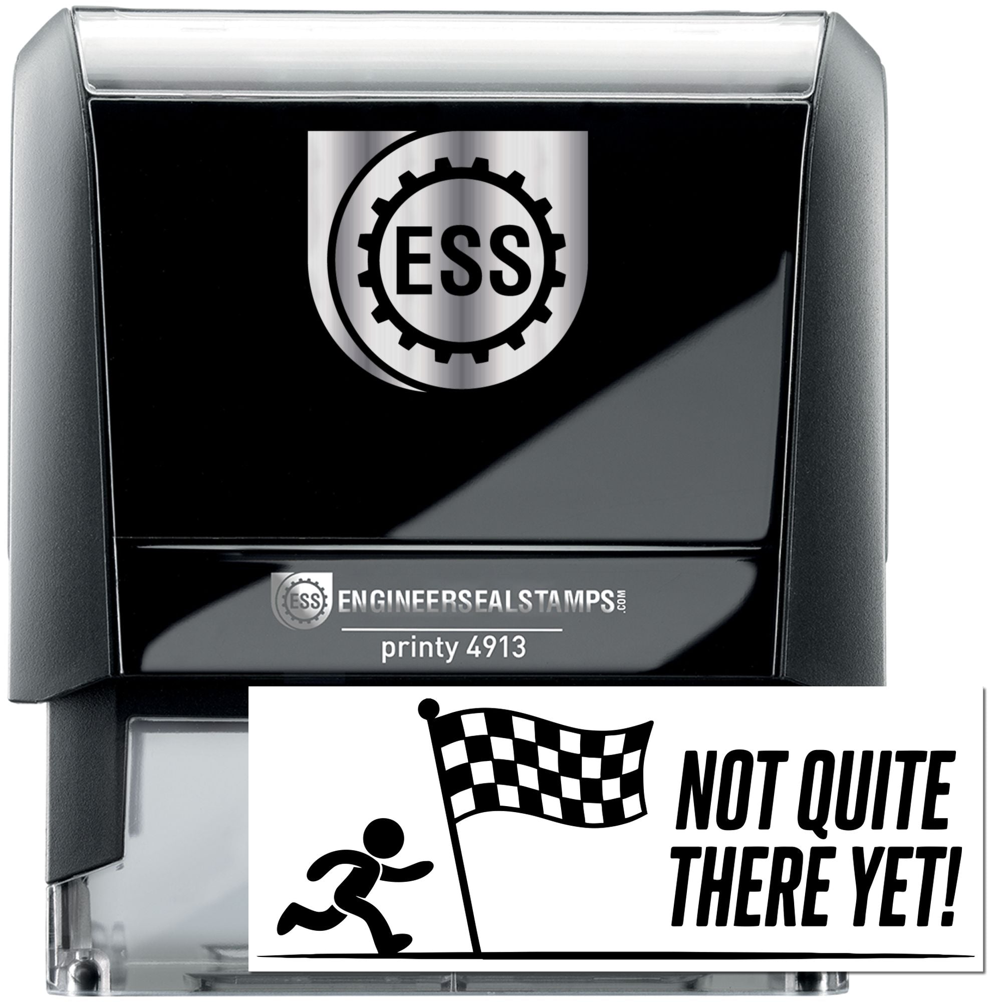 Black self-inking ESS stamp and seal with silver accents, featuring a race flag and Not Quite There Yet! design.