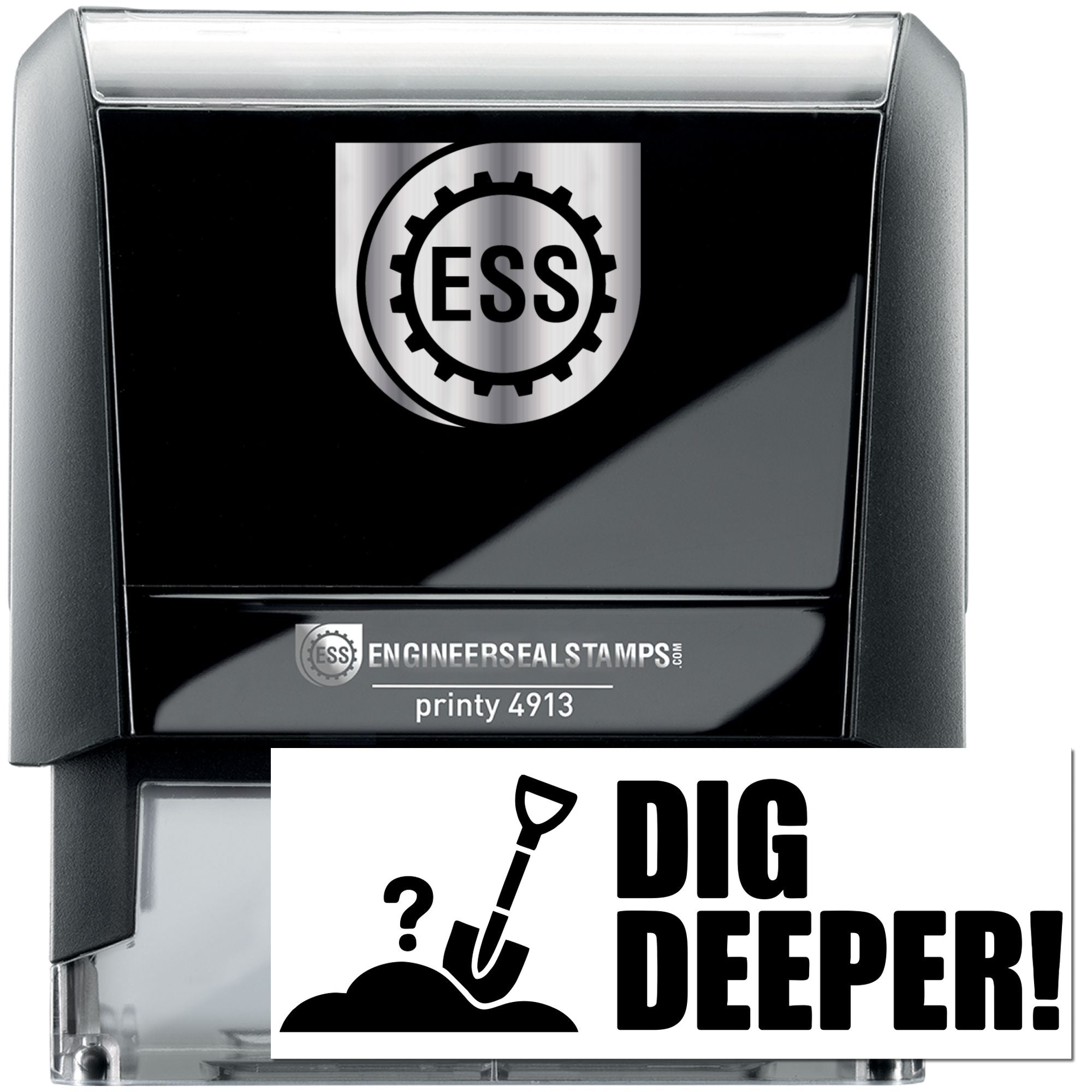 Black and silver self-inking engineer seal stamp with ESS logo and white DIG DEEPER! shovel imprint