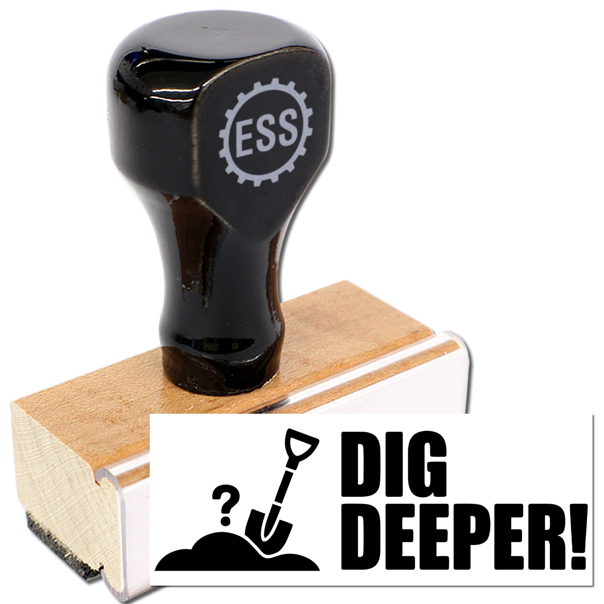Black ESS rubber stamp with wooden base and Dig Deeper! seal graphic in bold black and white.