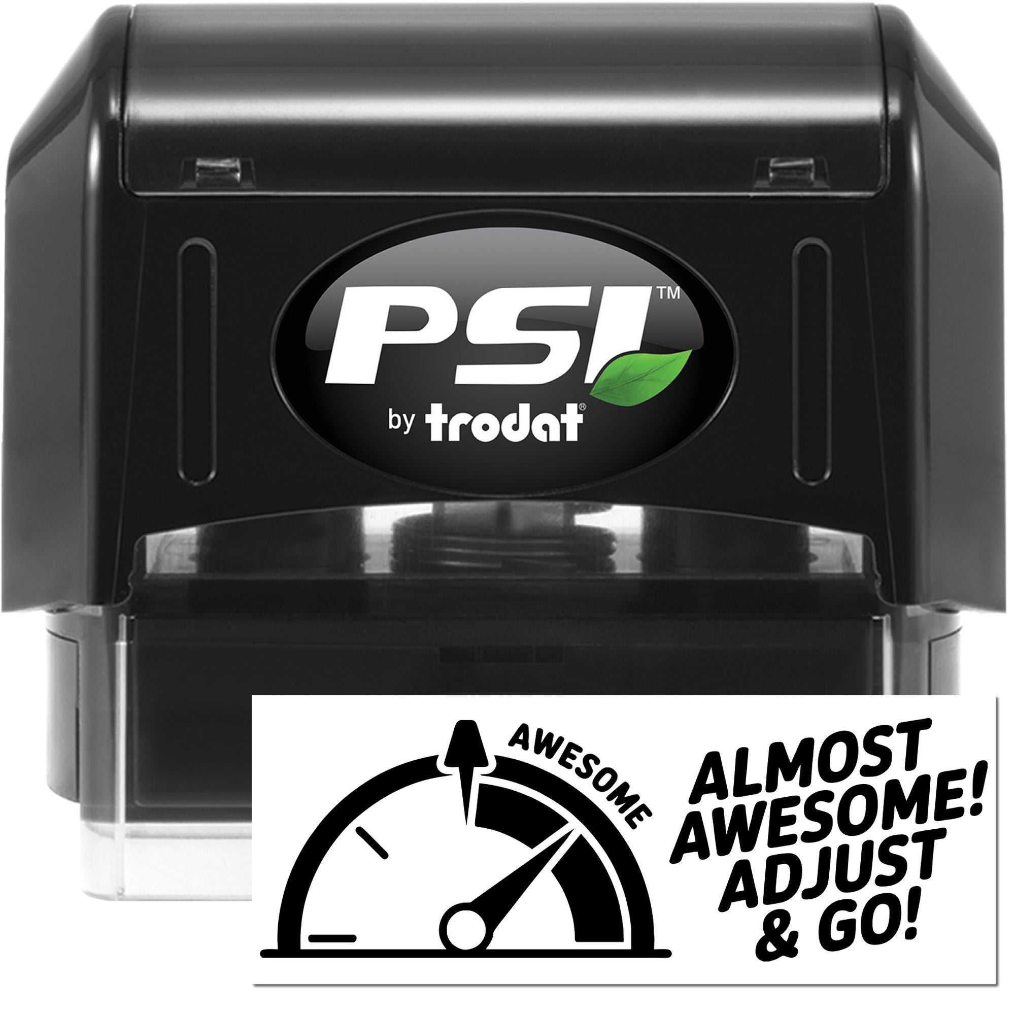 Black PSI by Trodat self-inking stamp and seal with green leaf logo and white adjustment label reading Almost Awesome Adjust & Go!