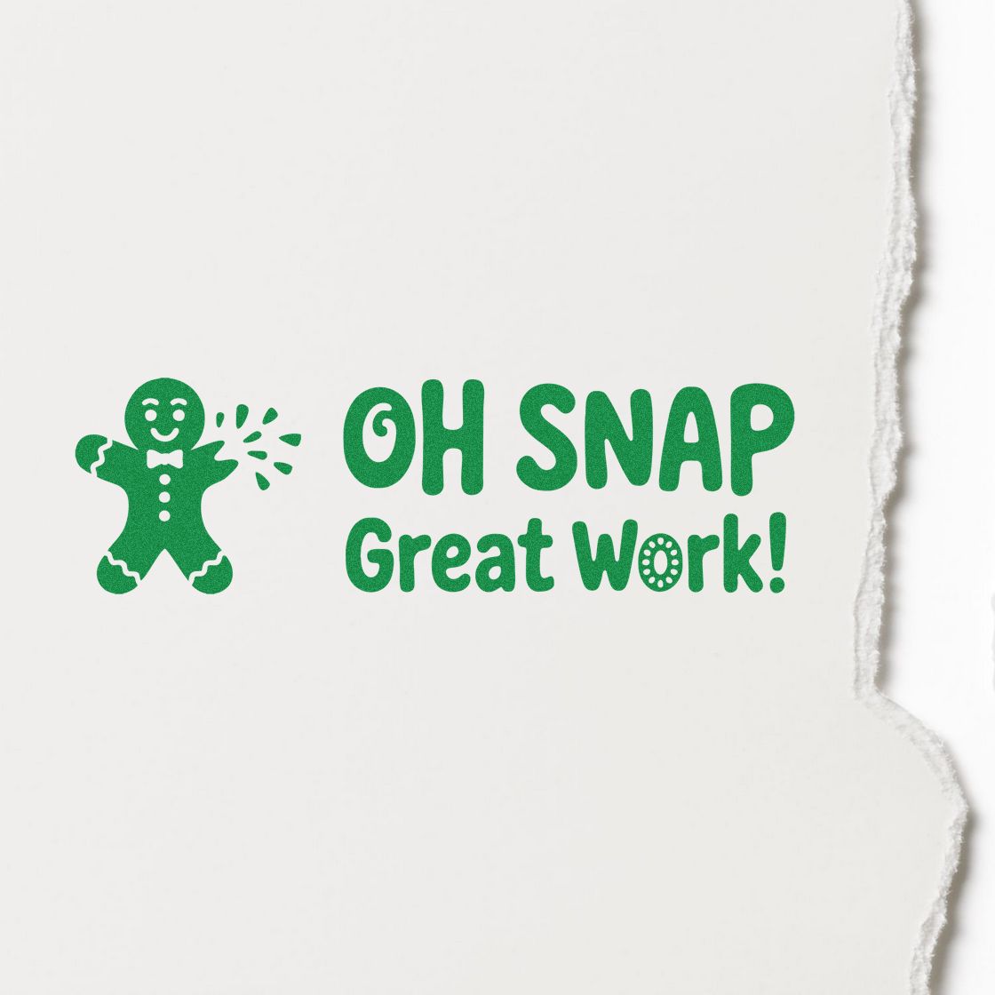 Green stamp and seal with gingerbread figure and text OH SNAP Great Work! on white paper