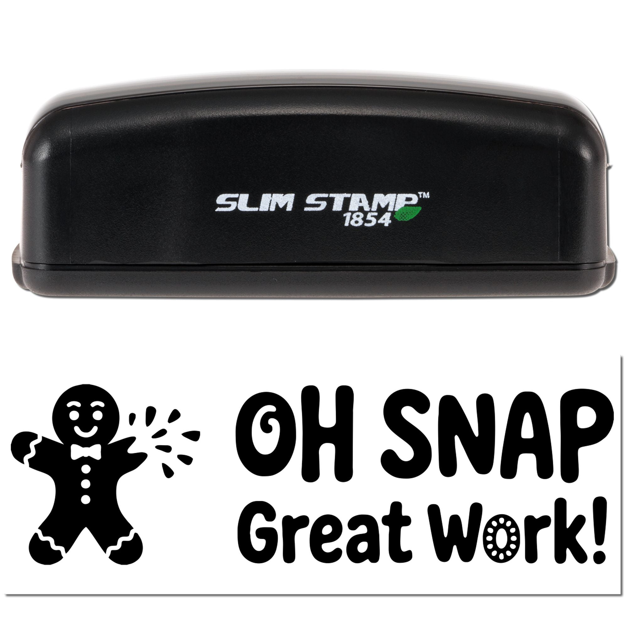Black Slim Stamp 1854 self-inking stamp and seal with white OH SNAP Great Work! text and gingerbread man graphic.