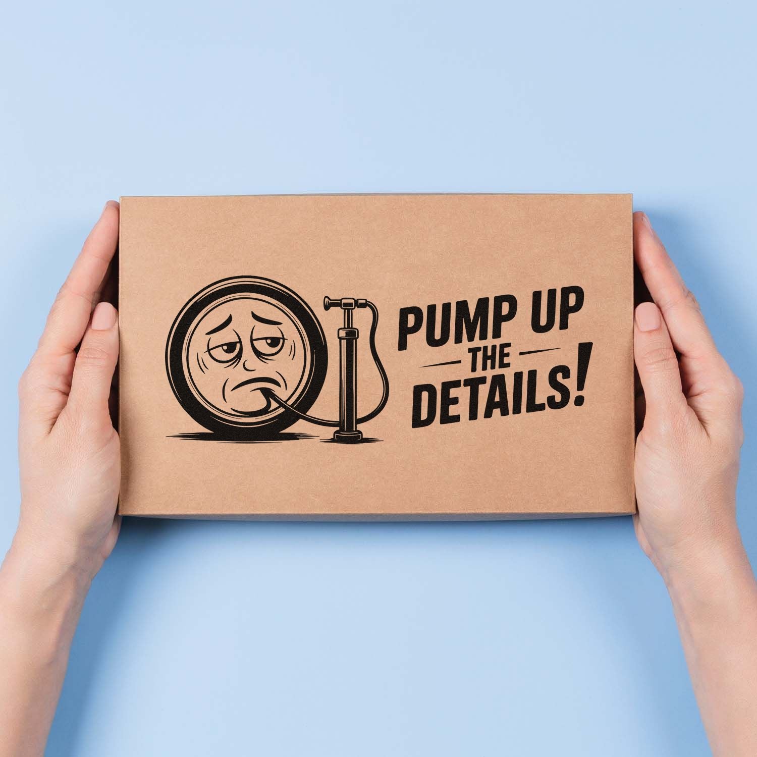 Hands hold a kraft box with a black pump-themed stamp seal and PUMP UP THE DETAILS! on a light blue background.