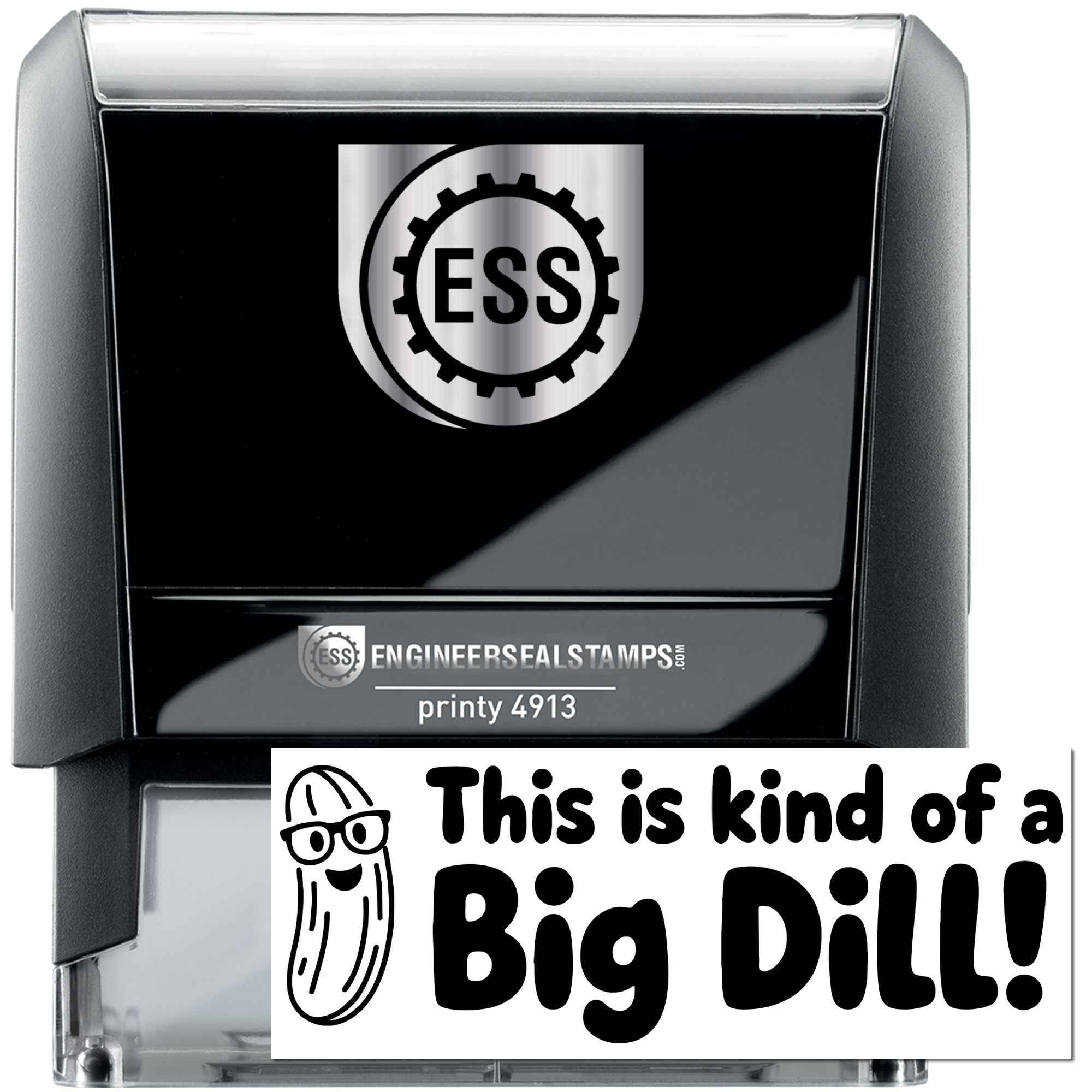 Black self-inking stamp and seal with ESS gear logo, silver accents, and bold "This is kind of a Big Dill!" text.