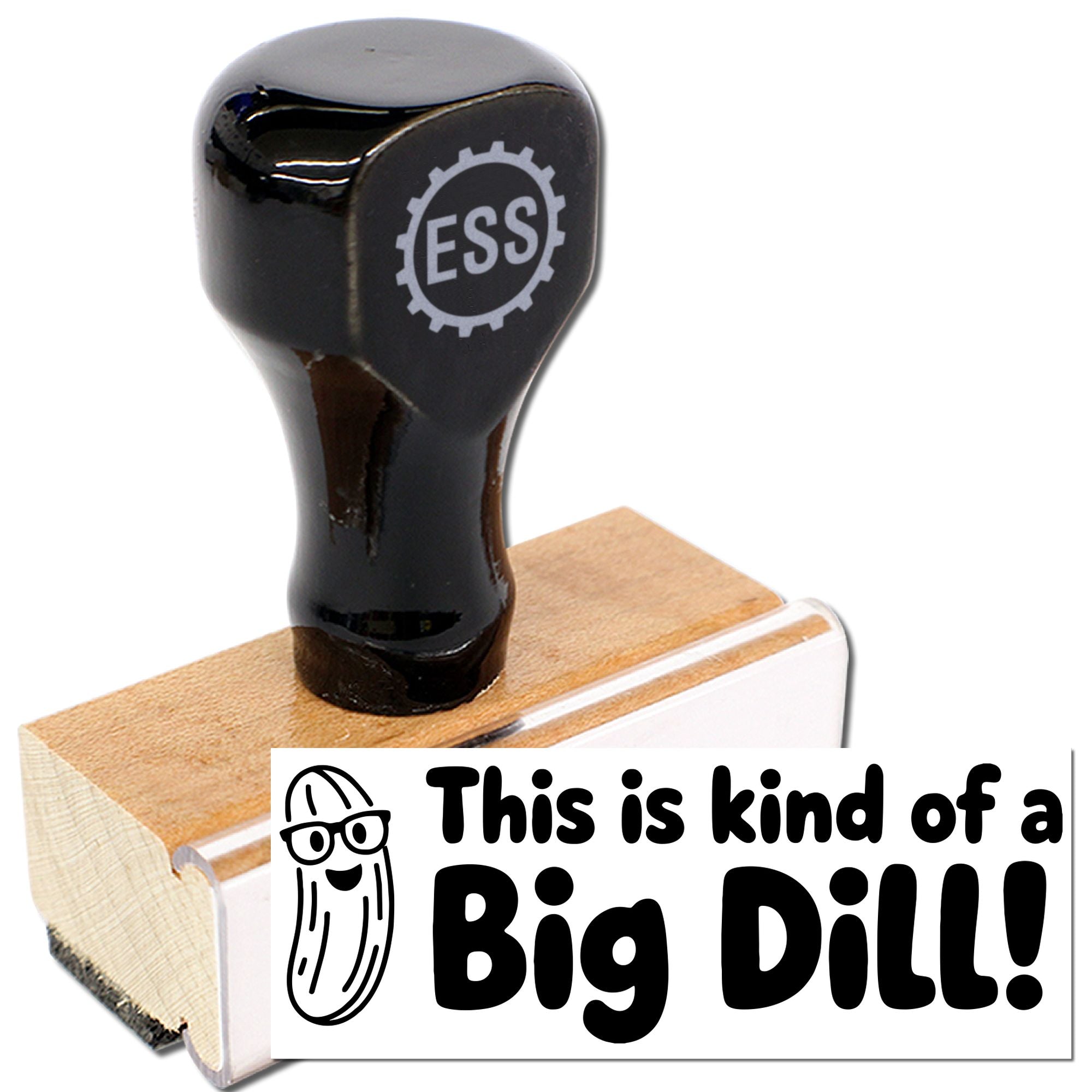 Black ESS rubber stamp on wood base with bold black-and-white This is kind of a Big Dill! seal design.