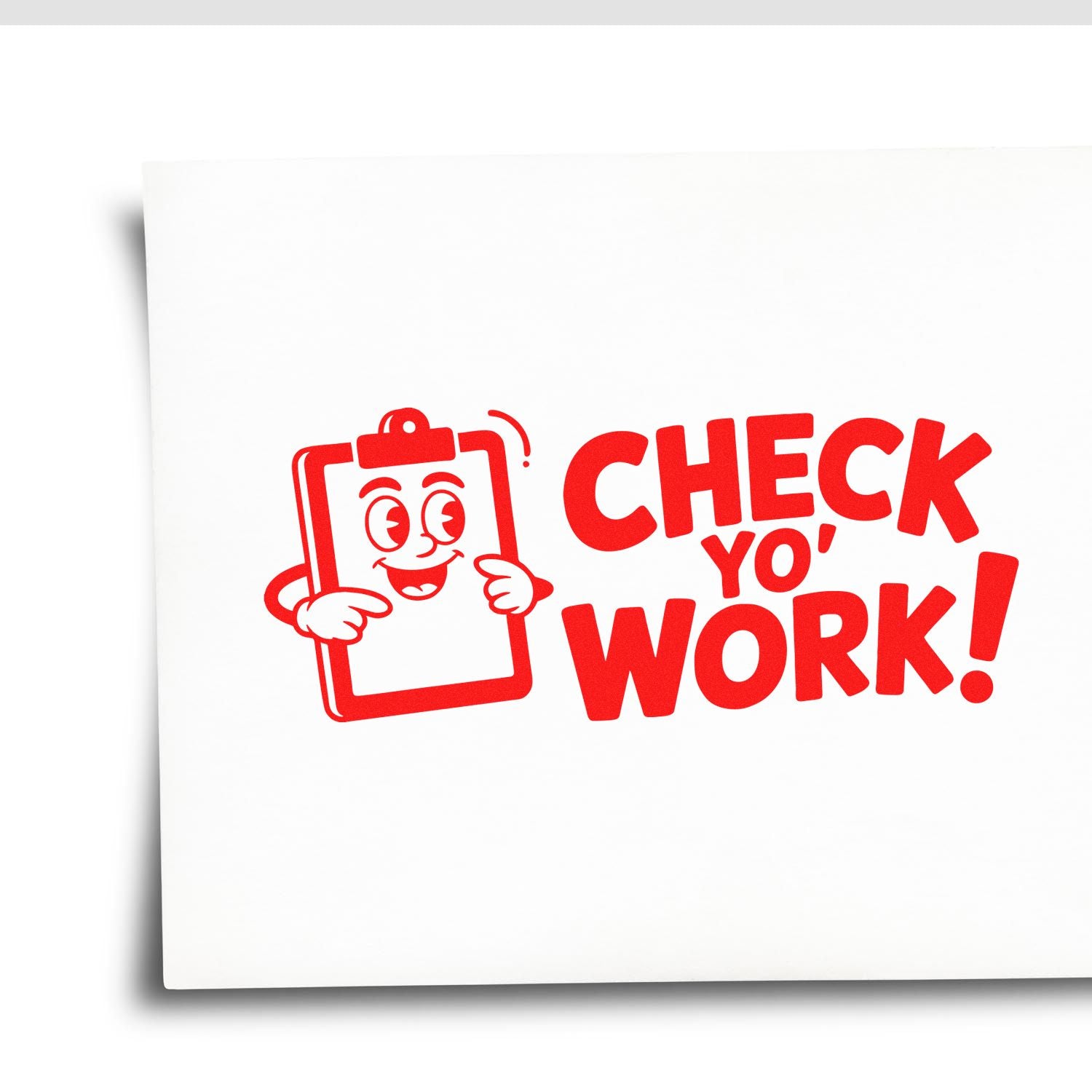 Red self-inking stamp and seal reading CHECK YO WORK! with a smiling clipboard graphic on a white background.