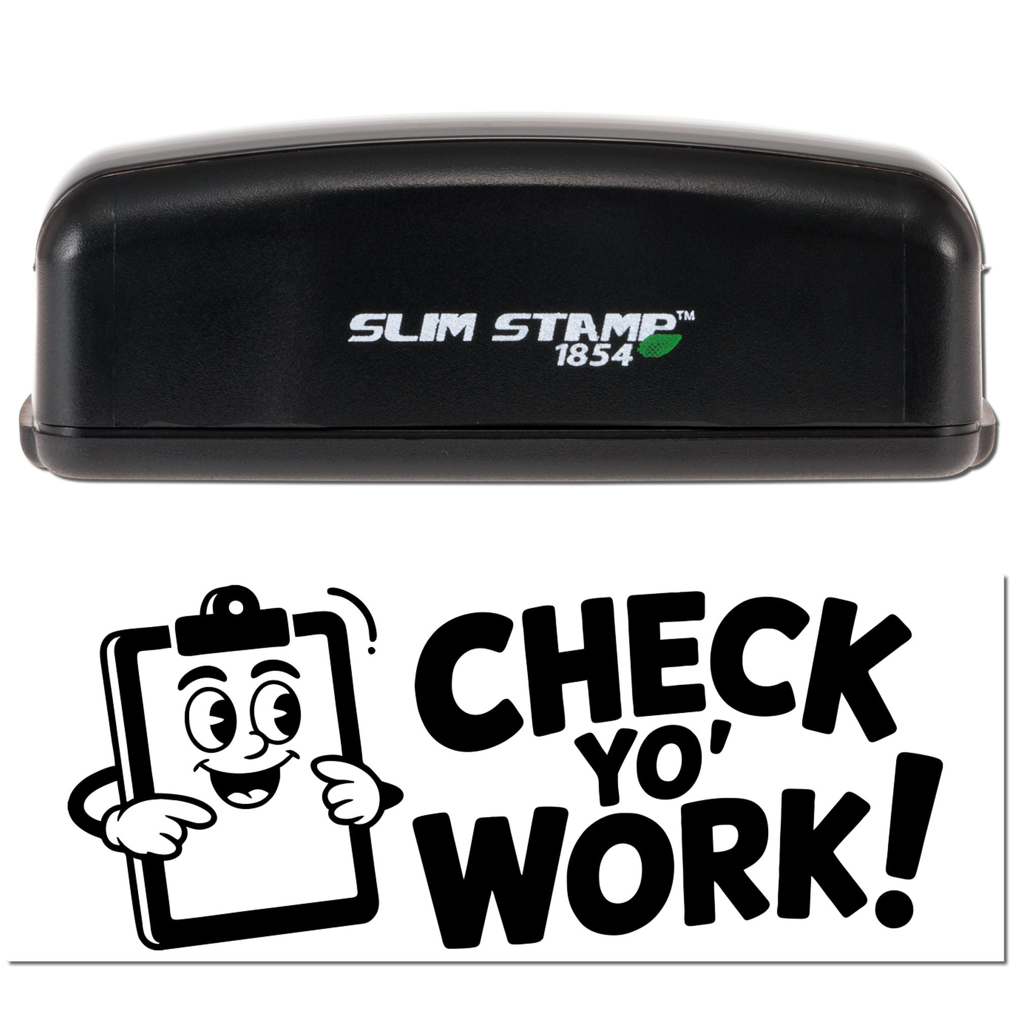 Black Slim Stamp 1854 stamp and seal with bold Check yo work! text and smiling clipboard graphic on white background.