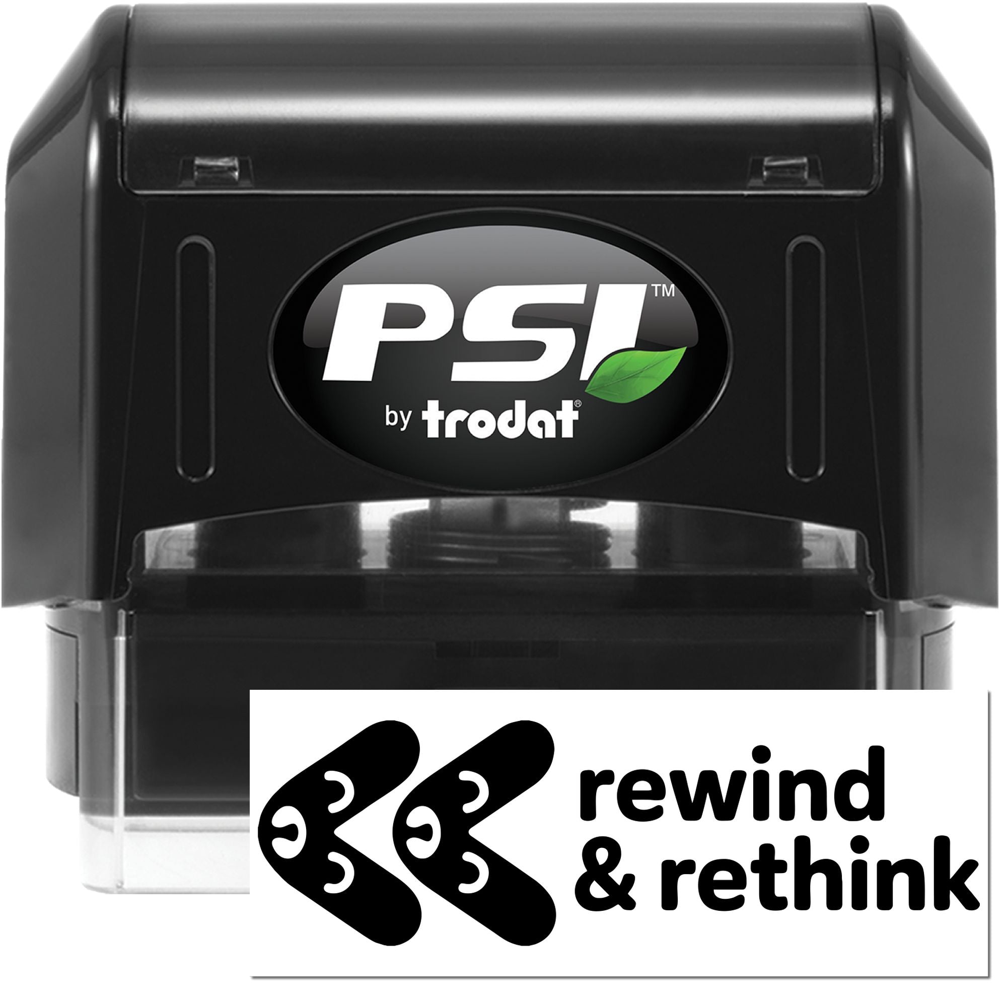 Black PSI by Trodat self-inking stamp and seal with clear base, green leaf logo, and rewinding & rethink branding.