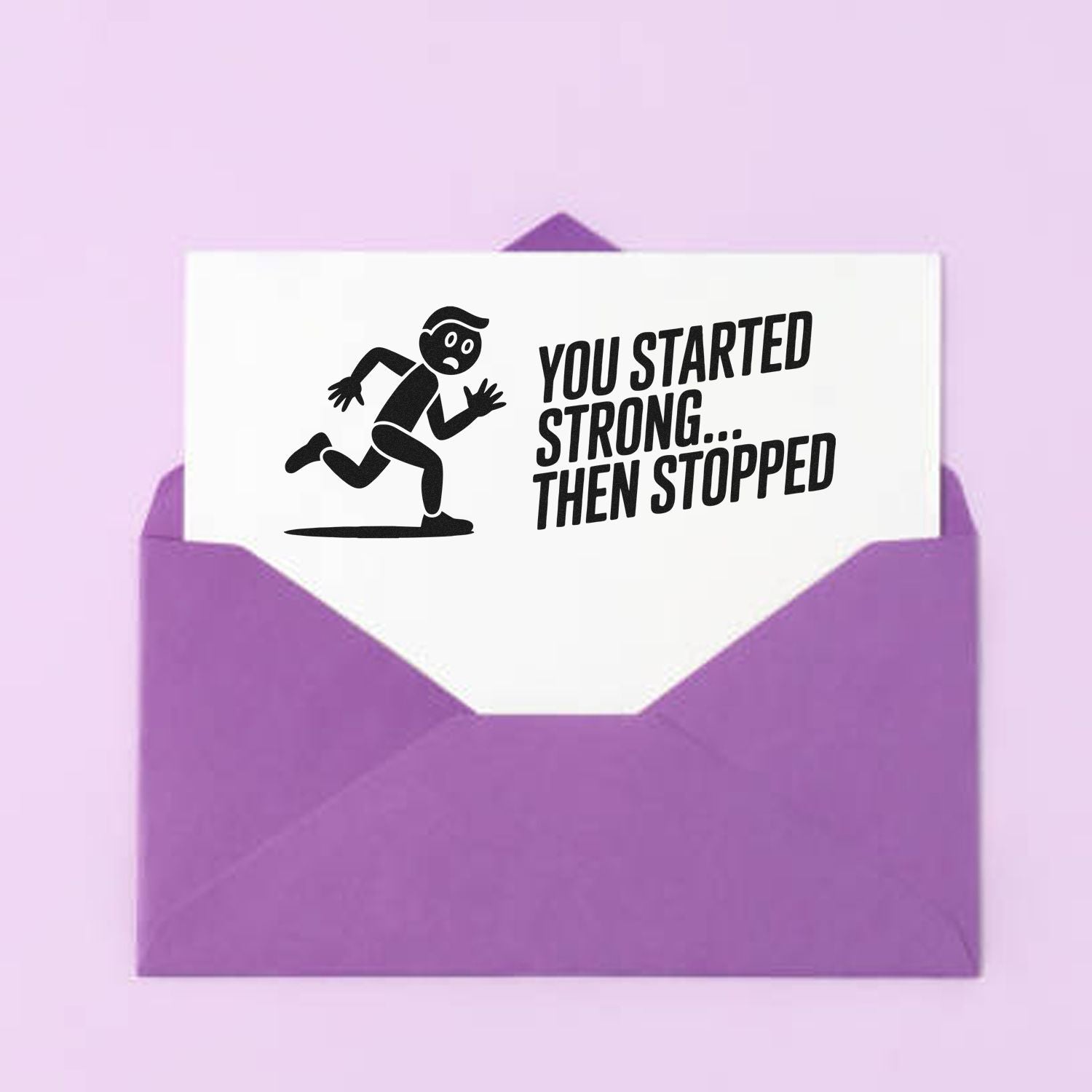 Purple envelope seal stamp with black running figure and bold text: You started strong... then stopped.
