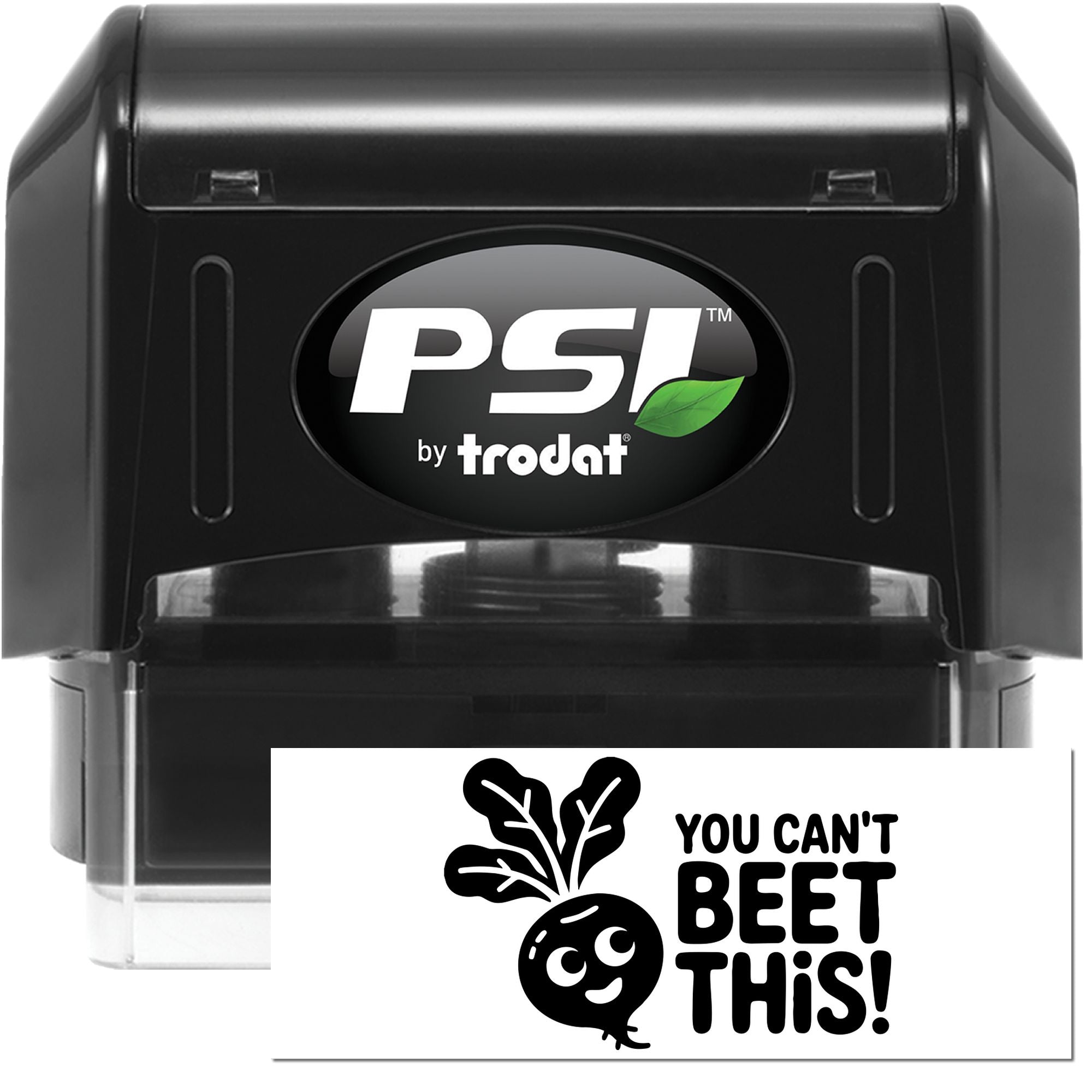 Black PSI by Trodat self-inking stamp and seal set with green leaf logo and white You cant beet this! design.