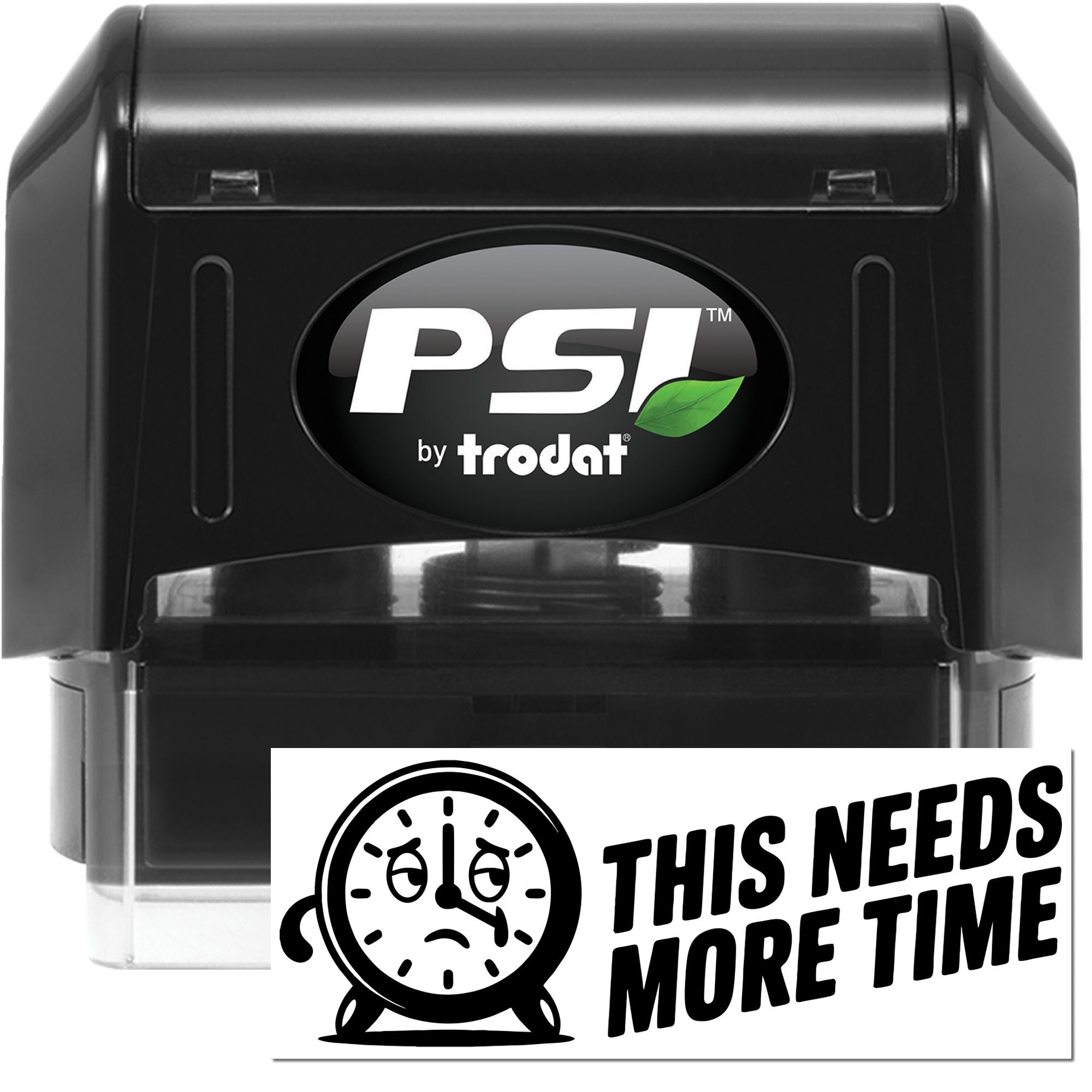 Black PSI by Trodat self-inking stamp and seal with a This Needs More Time clock graphic on a black body.