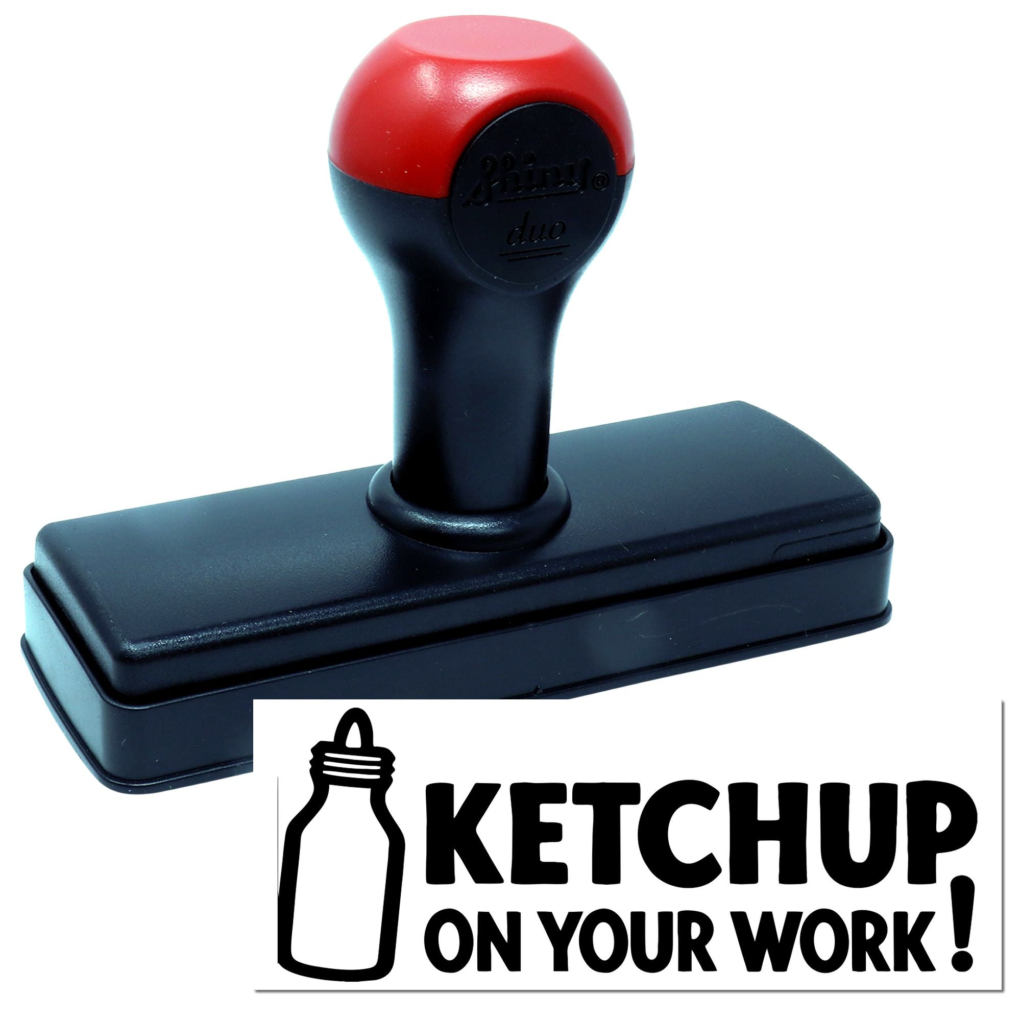 Red and black self-inking stamp and seal with ketchup bottle logo and bold KETCHUP ON YOUR WORK! text