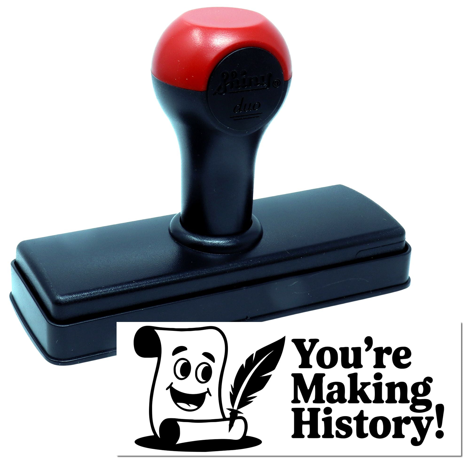 Red and black self-inking stamp and seal with Youre Making History! logo, quill, and scroll design.
