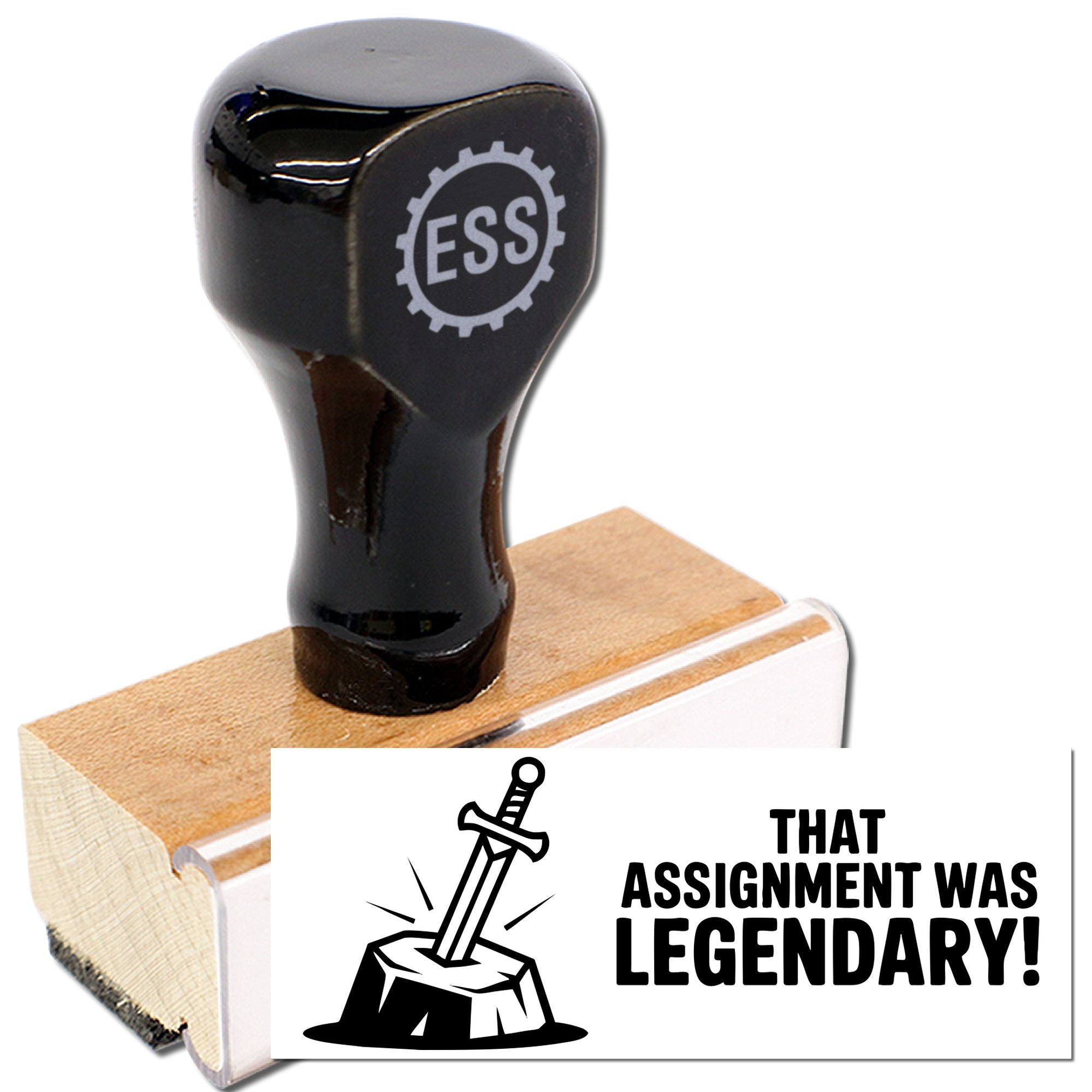Black ESS stamp and seal on a wooden block with sword-in-stone design and That assignment was legendary! text