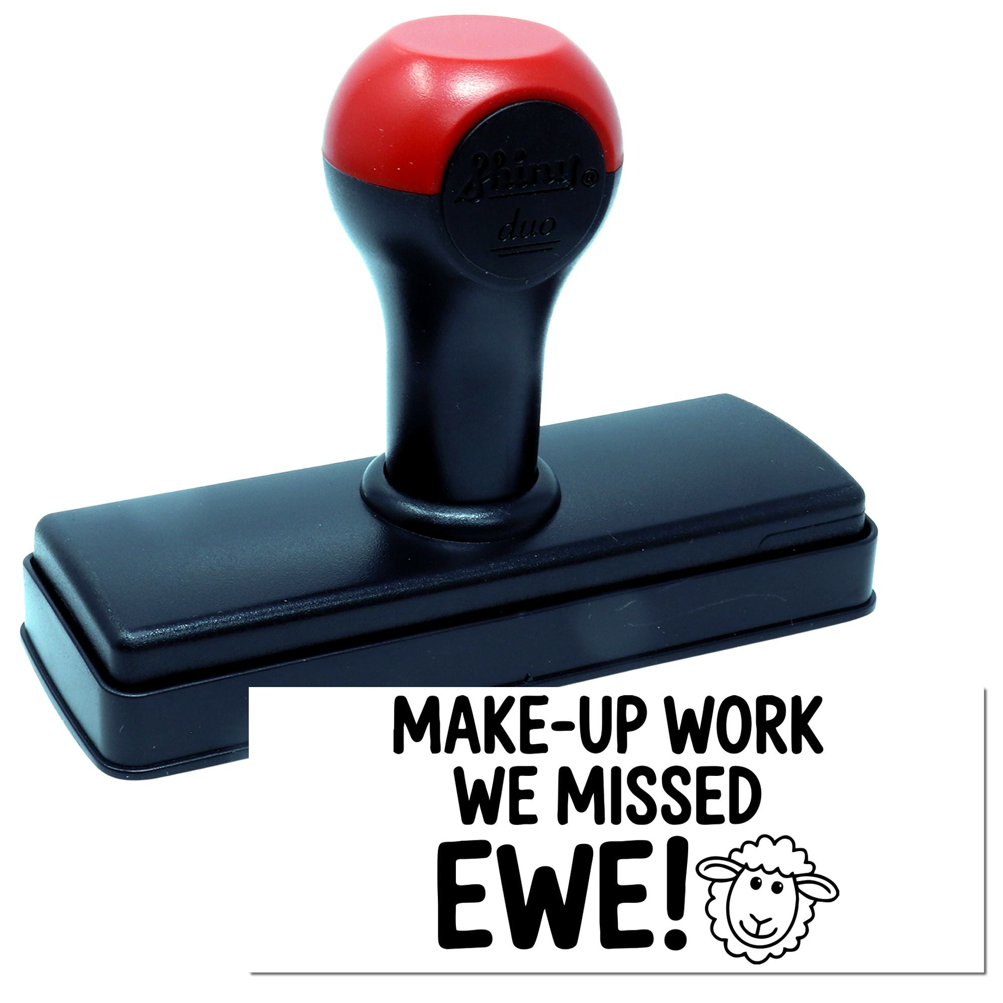 Red-and-black self-inking stamp and seal with MAKE-UP WORK WE MISSED EWE! text and sheep icon.