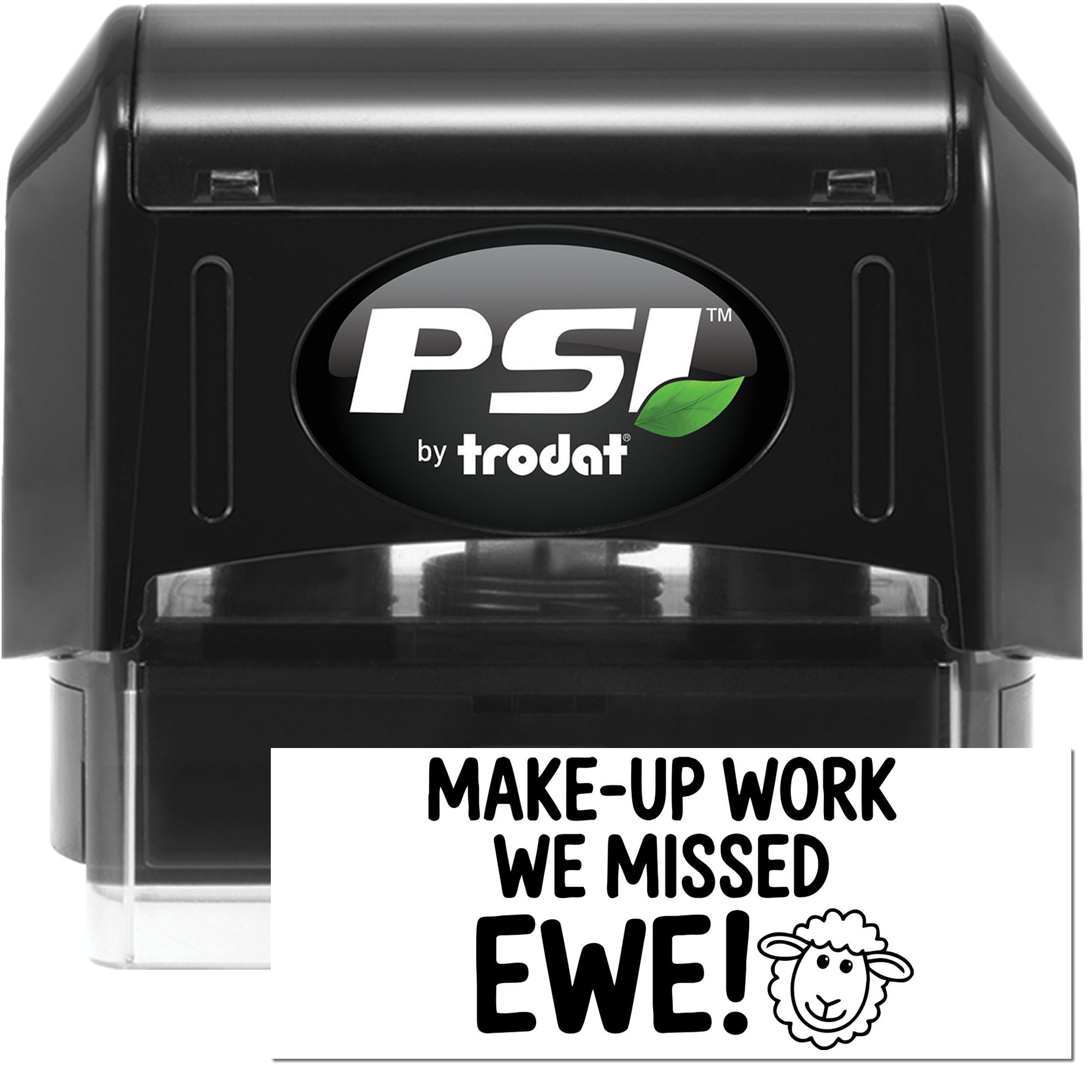 Black PSI by Trodat self-inking stamp with clear base, beside a white seal card reading MAKE-UP WORK WE MISSED EWE! and sheep icon.