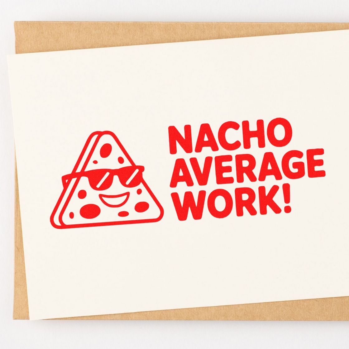 Red novelty stamp seal with pizza-slice mascot in sunglasses and bold Nacho Average Work! text on white card.