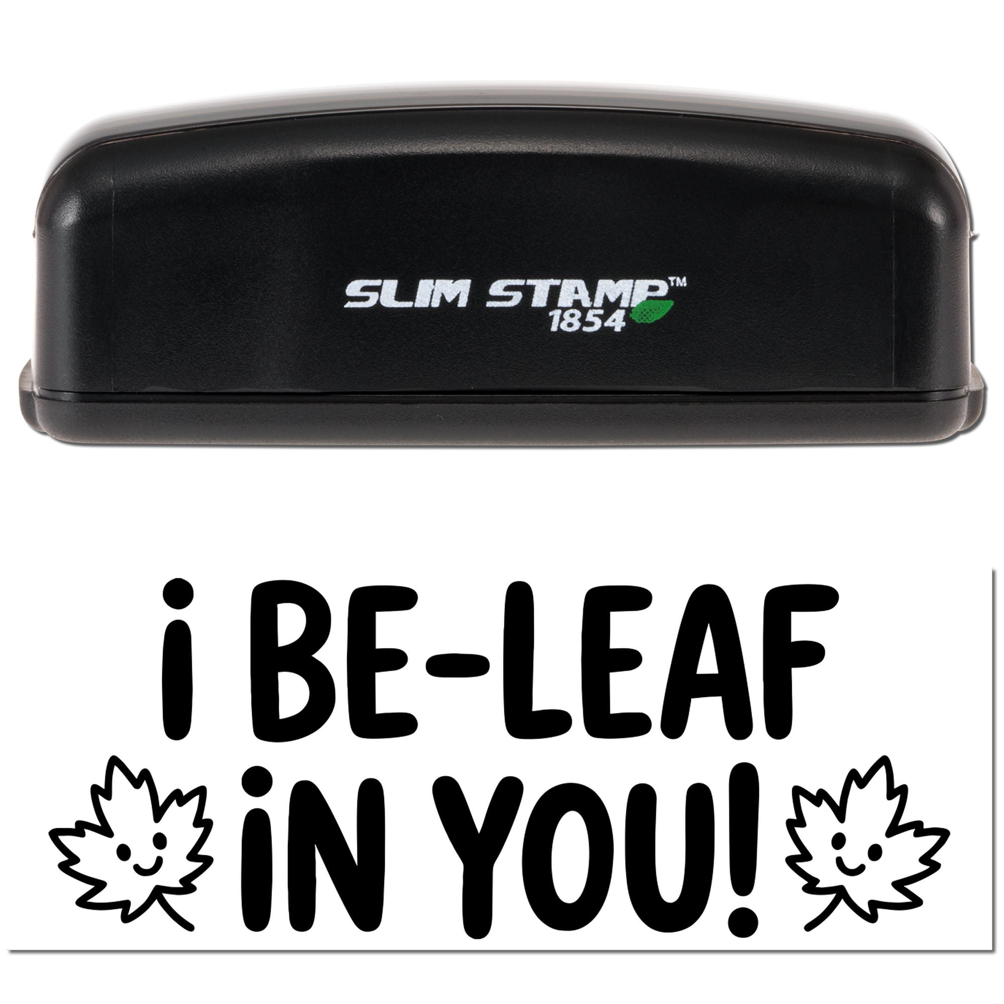 Black Slim Stamp 1854 self-inking stamp with i BE-LEAF in YOU! leaf seal design on white background.