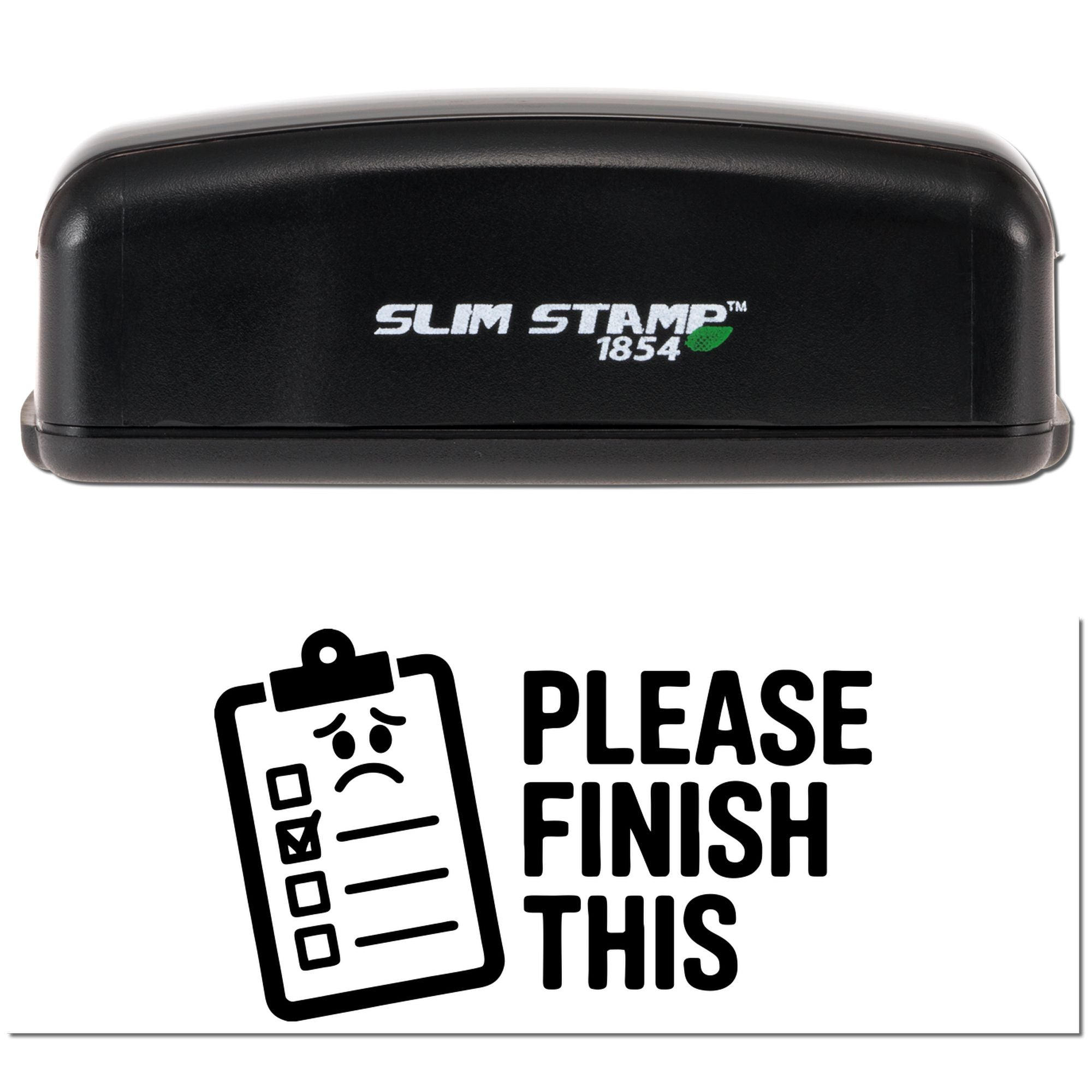 Black Slim Stamp 1854 self-inking stamp with green leaf logo and white PLEASE FINISH THIS seal design.