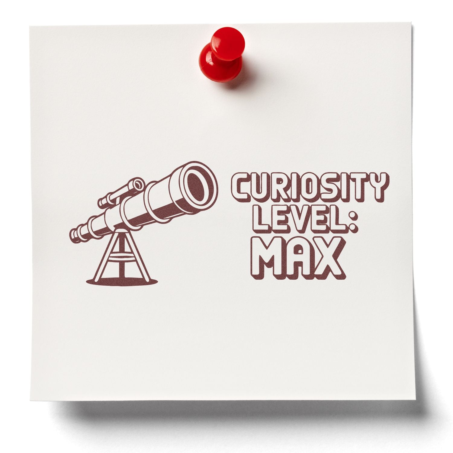 White stamp seal with maroon telescope and Curiosity Level: Max text, pinned with a red pushpin.