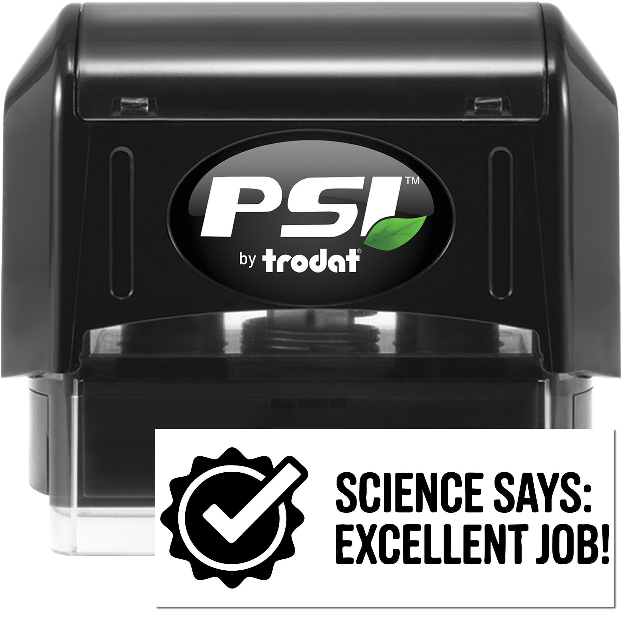 Black PSI by Trodat self-inking stamp and seal set with white seal card reading Science says: Excellent job!