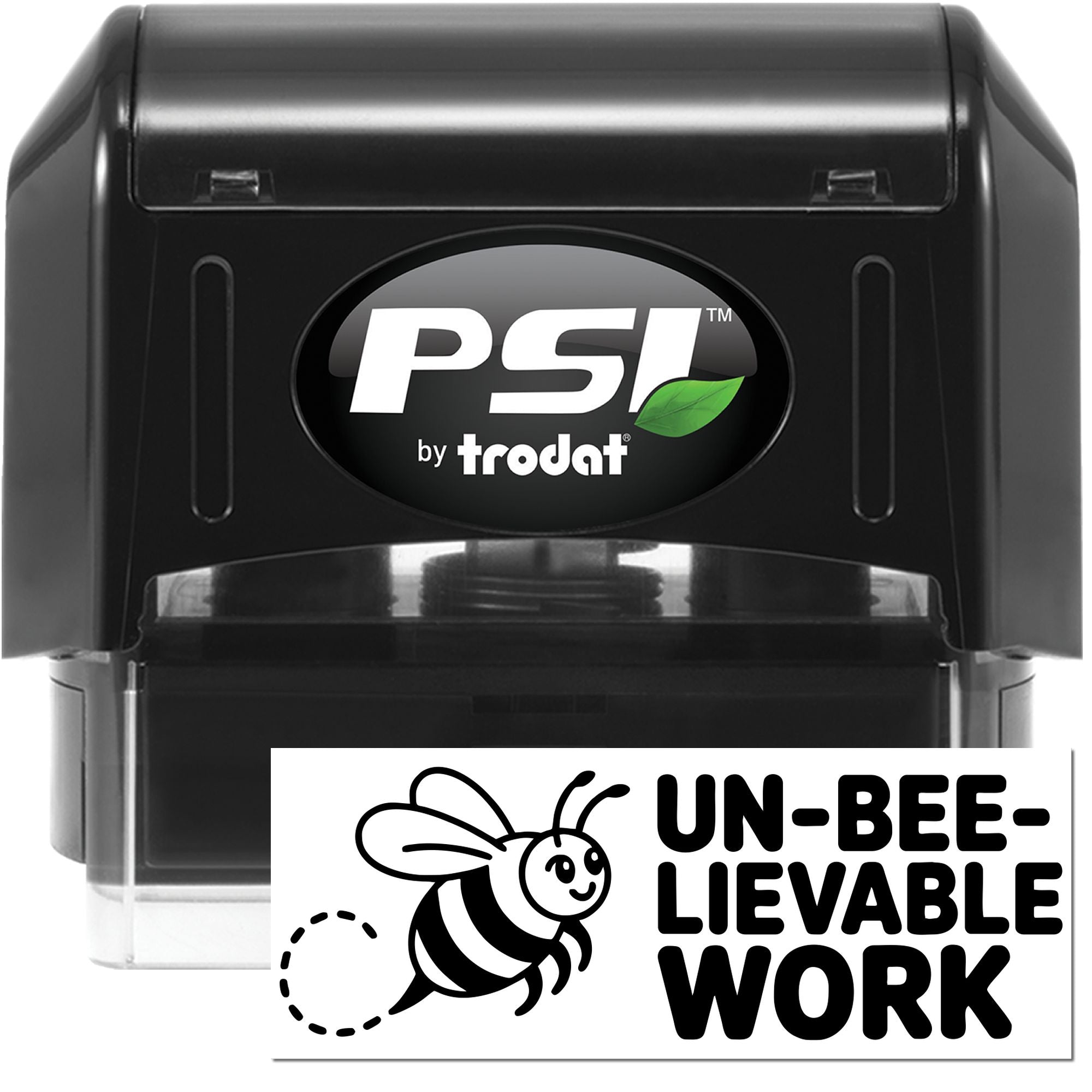 Black PSI by Trodat self-inking stamp and seal with bee icon and UN-BEE-LIEVABLE WORK text.