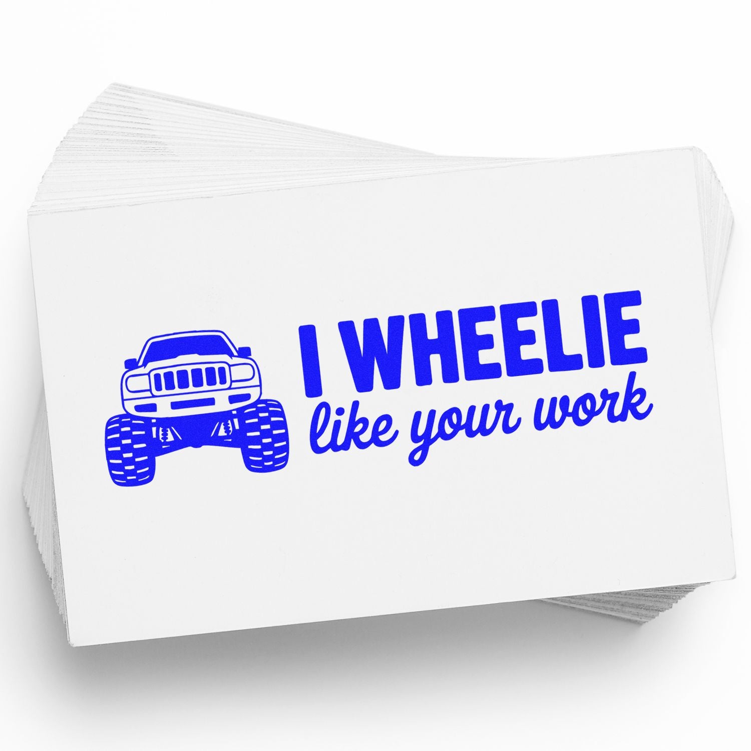 Stack of white stamp cards with blue truck graphic and I WHEELIE like your work text
