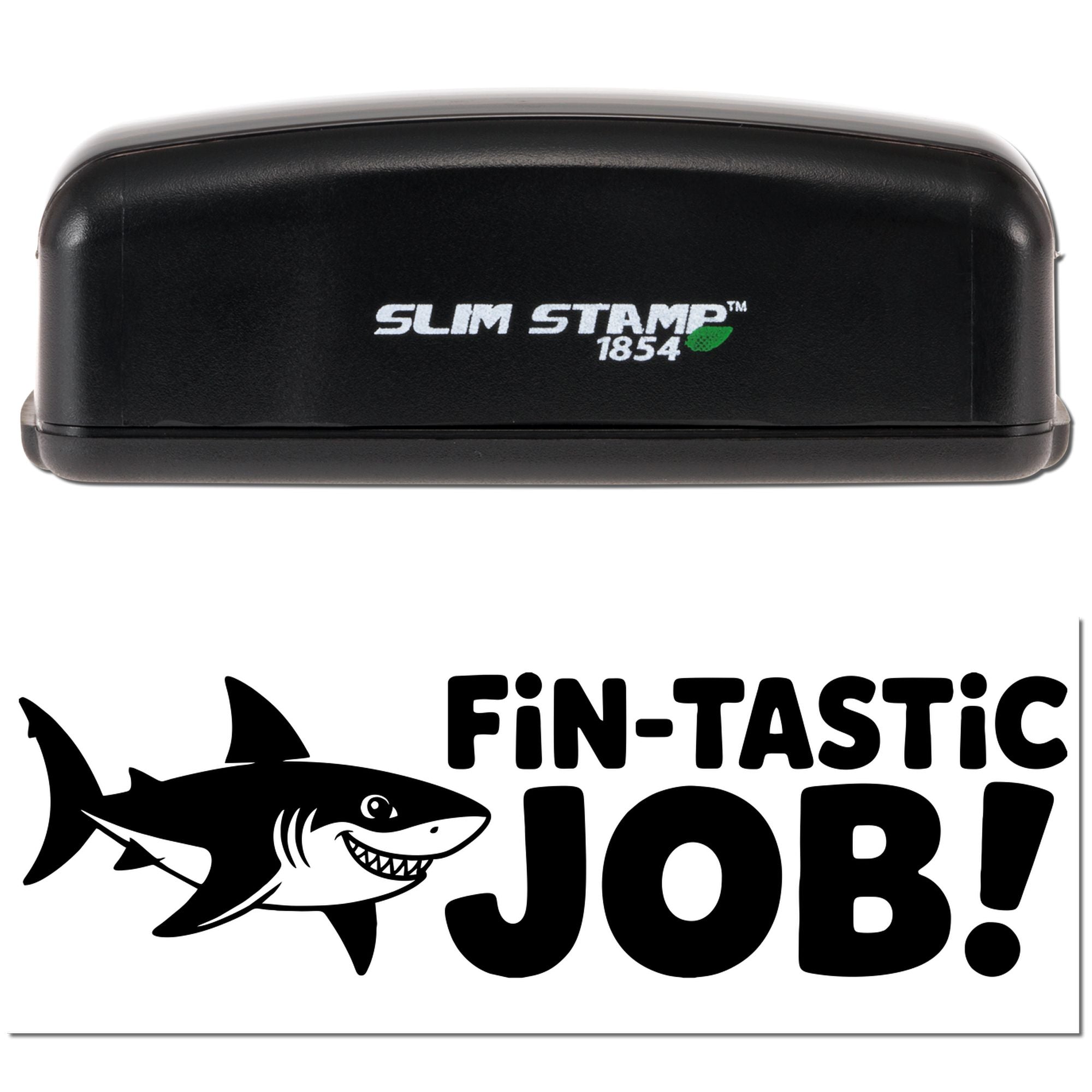 Black Slim Stamp 1854 stamp and seal with bold black Fin-Tastic Job! shark design on white background.