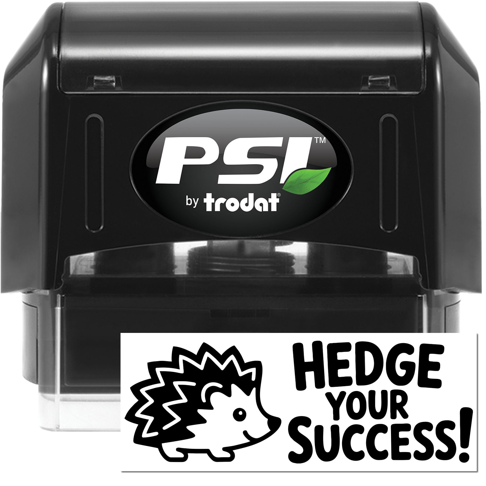 Black PSI by Trodat self-inking stamp and seal with hedgehog logo and HEDGE YOUR SUCCESS! impression.