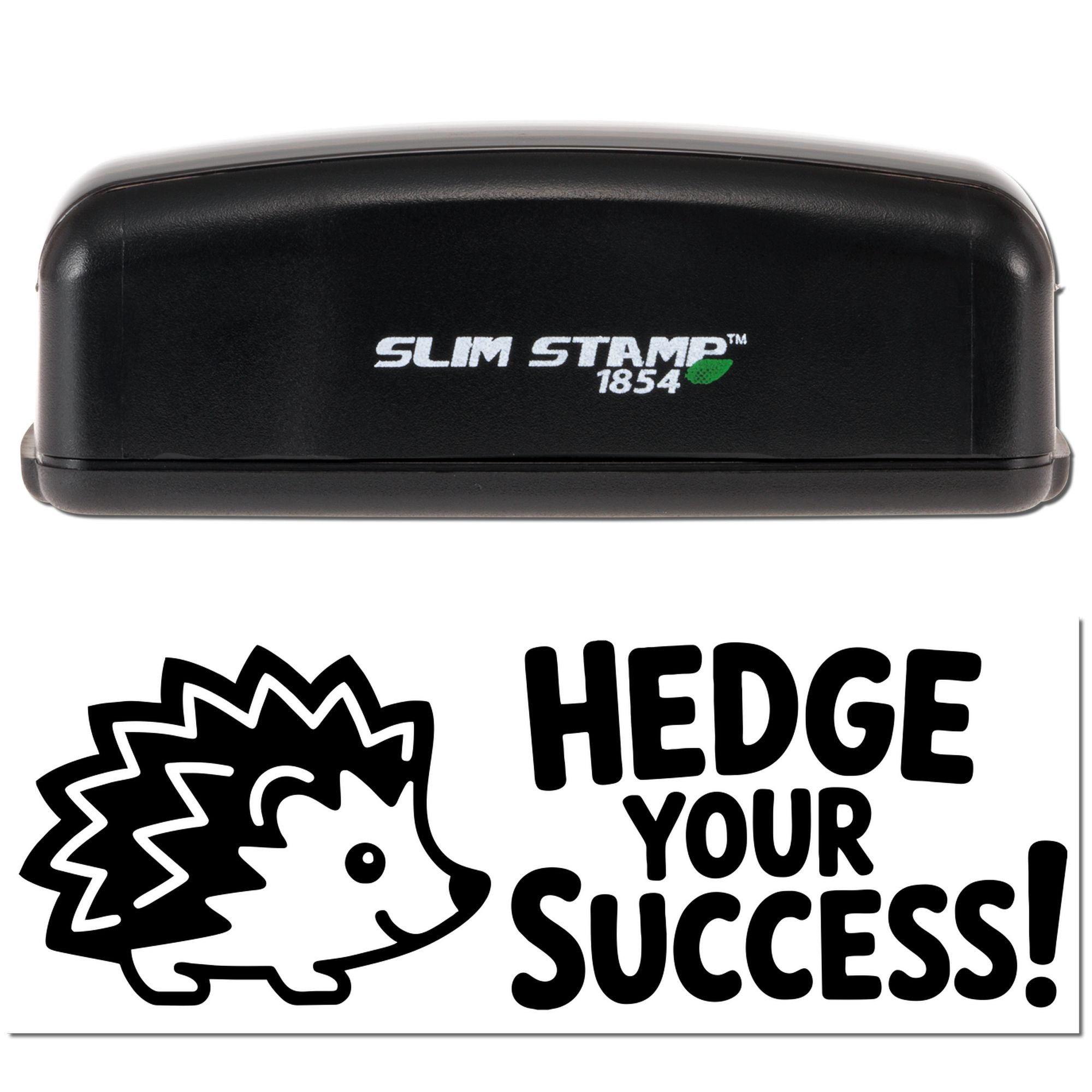 Black Slim Stamp 1854 self-inking stamp with hedgehog seal and bold HEDGE YOUR SUCCESS! text on white background.