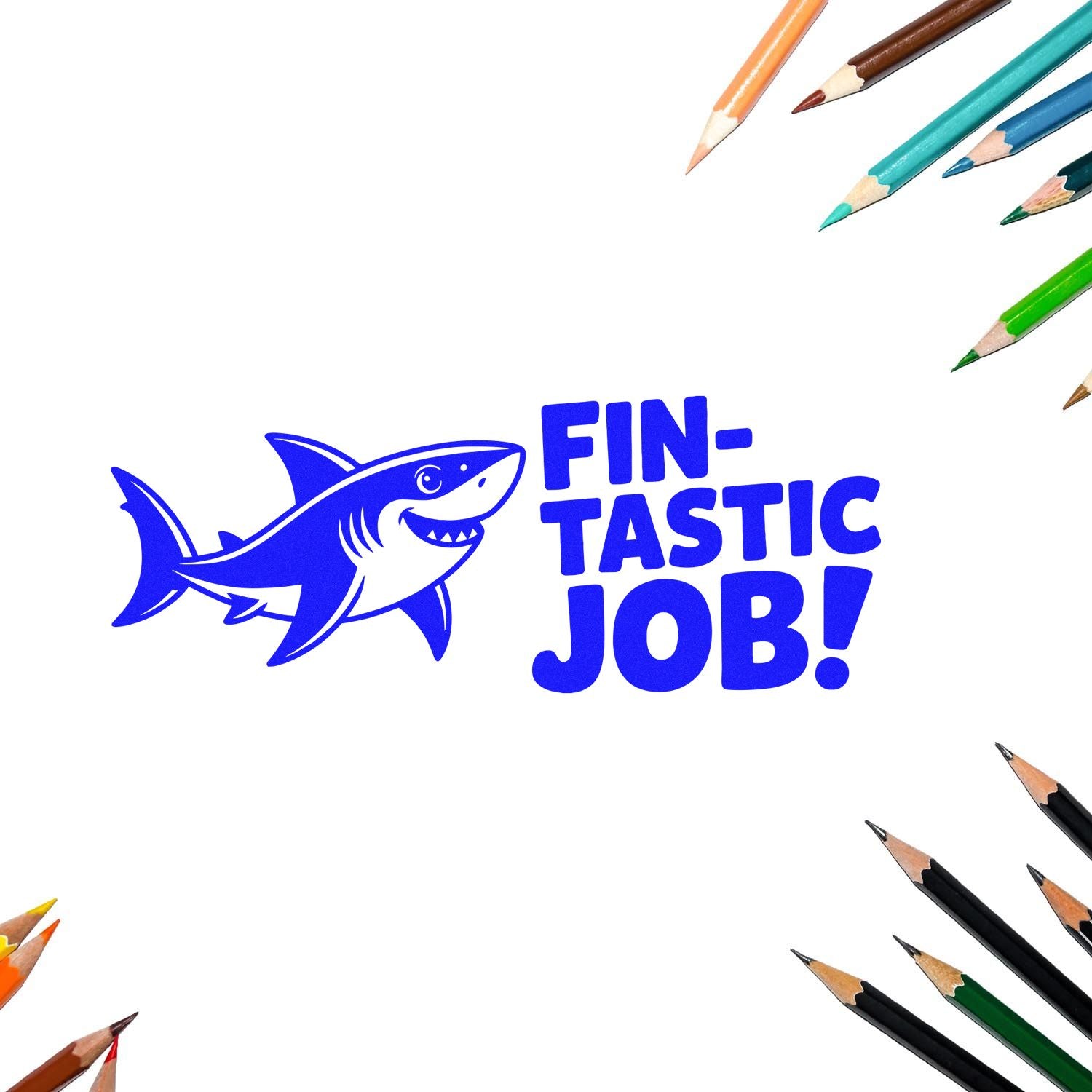 Blue stamp and seal with shark logo and FIN-TASTIC JOB! text, framed by colorful pencils on white.