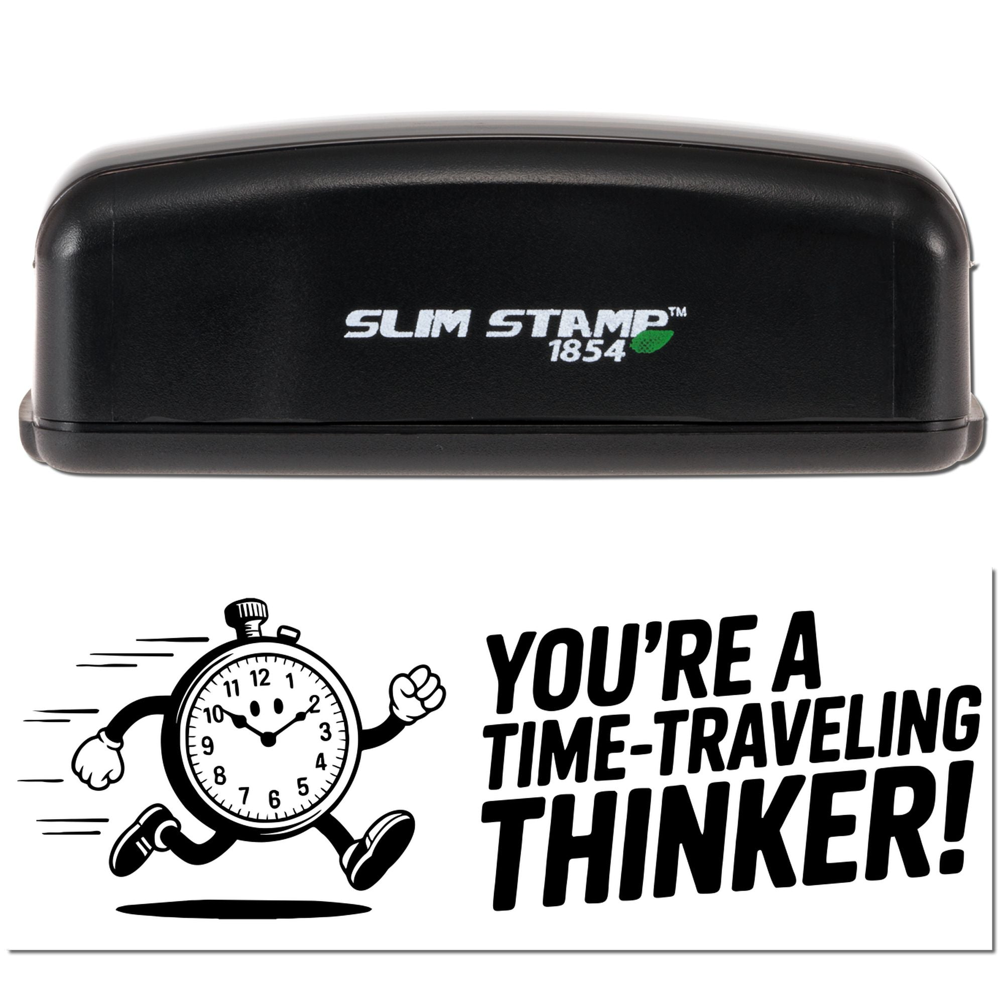 Black Slim Stamp 1854 stamp and seal set with a running clock graphic and bold black text: Youre a time-traveling thinker!
