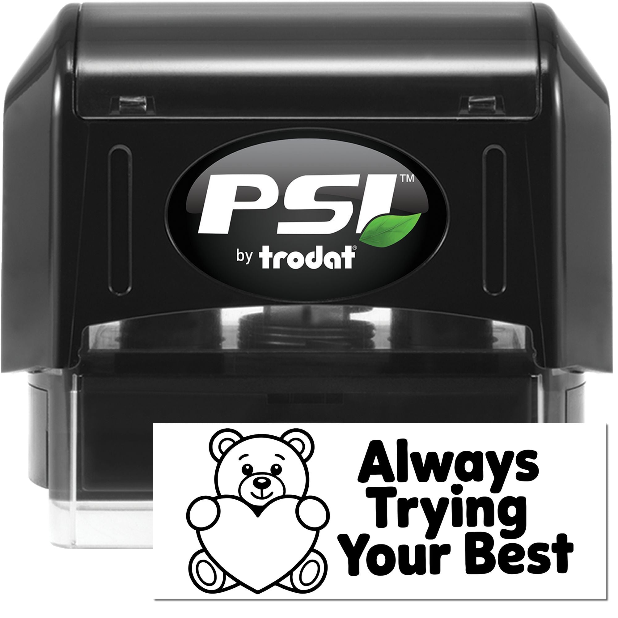 Black PSI by Trodat self-inking stamp and seal with white Always Trying Your Best bear design.