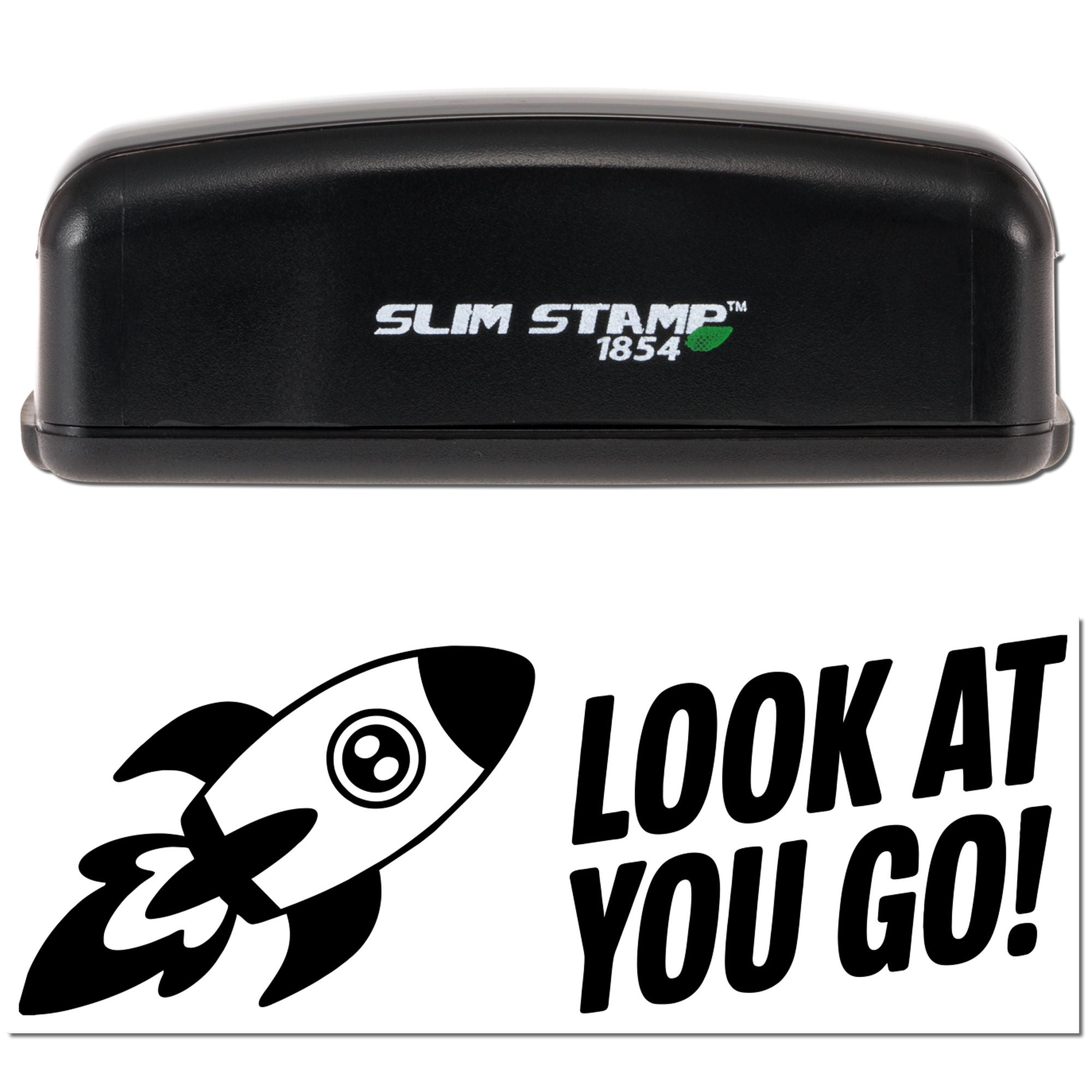 Black Slim Stamp 1854 self-inking stamp and seal with rocket graphic and bold Look At You Go! text.