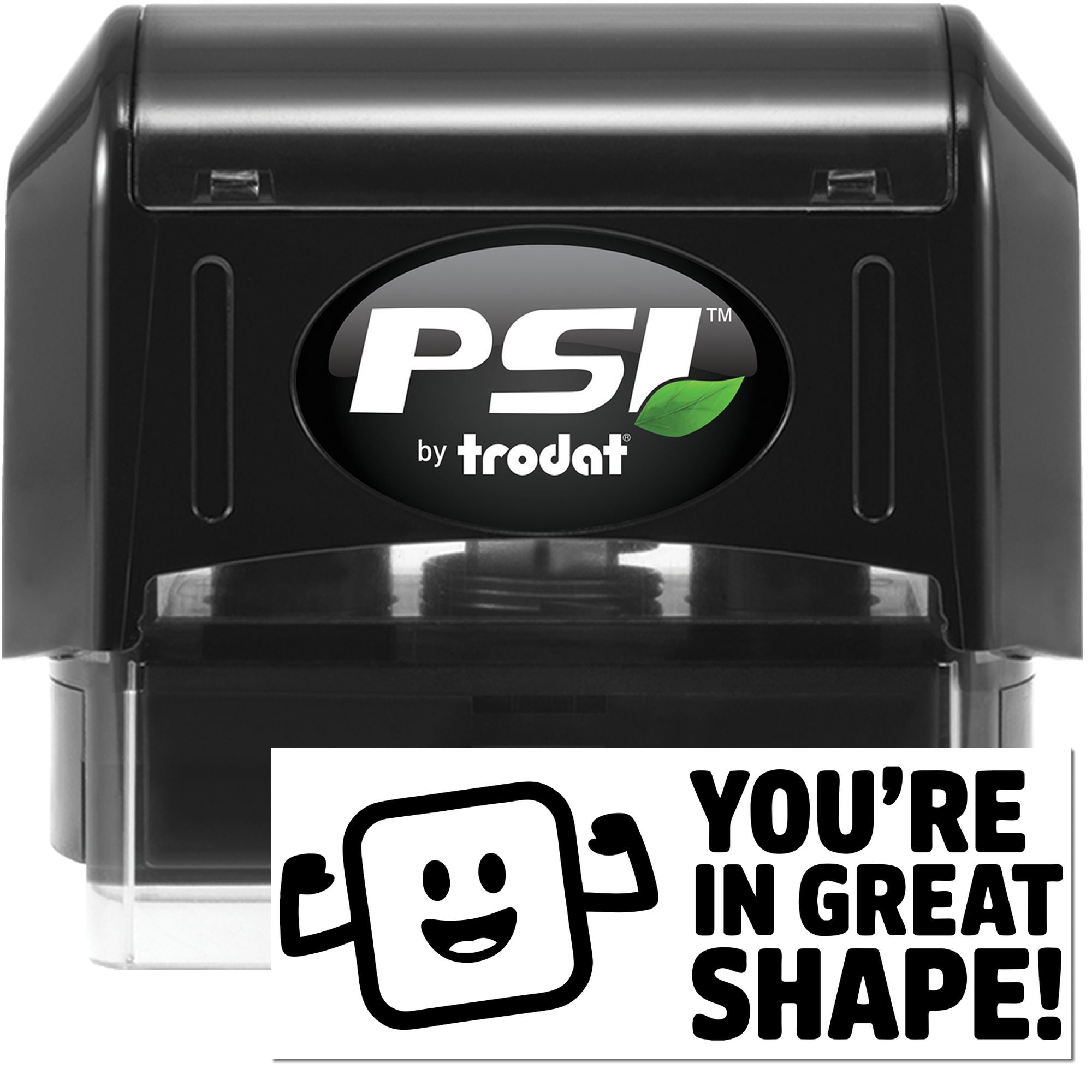 Black PSI by Trodat stamp and seal set with white logo, green leaf accent, and Youre in great shape! message.