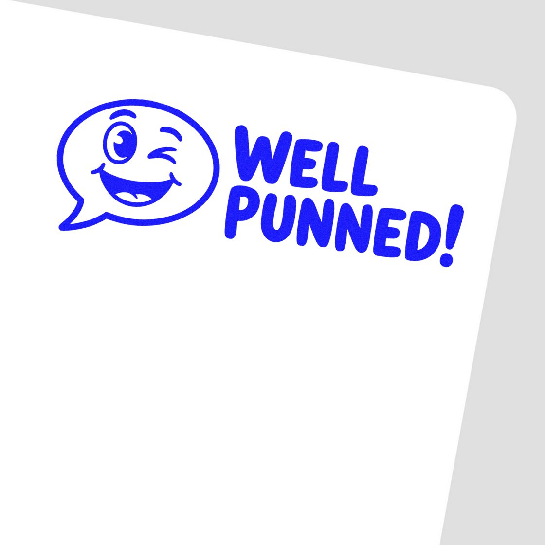 Blue winking speech bubble rubber stamp/seal with WELL PUNNED! text on a white background.