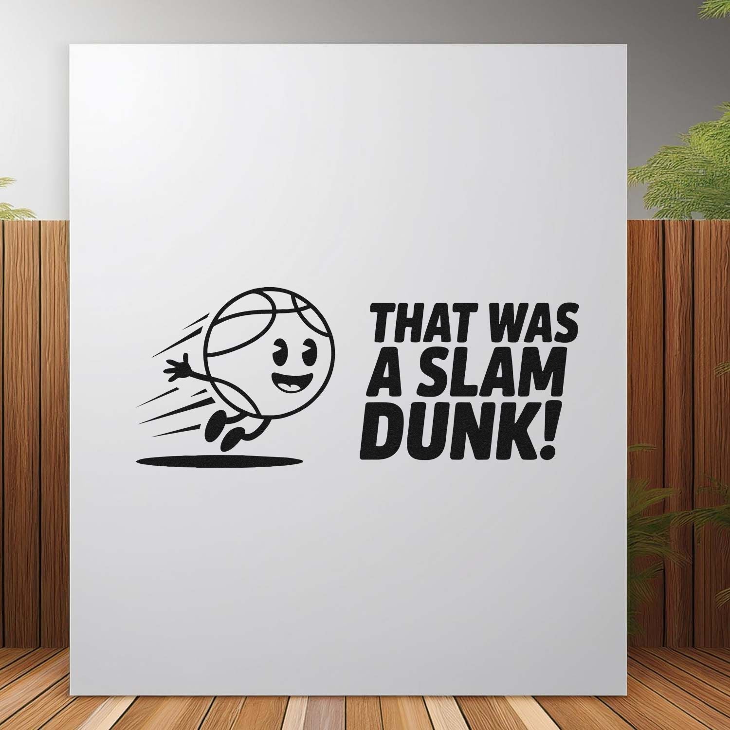Black stamp and seal design with basketball character and bold THAT WAS A SLAM DUNK! text on white background.