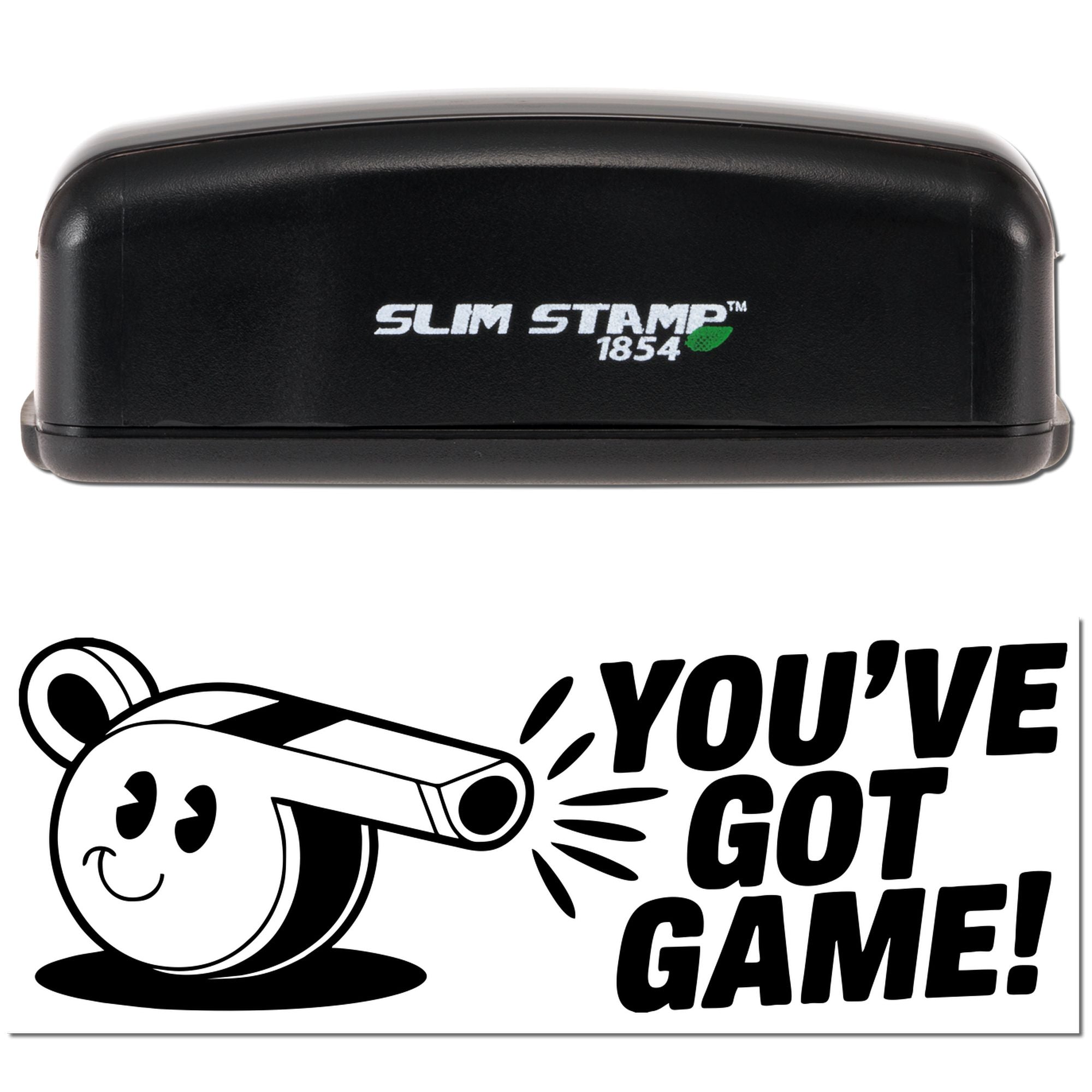 Black Slim Stamp 1854 self-inking stamp with white logo, plus bold black-and-white Youve Got Game! whistle seal.