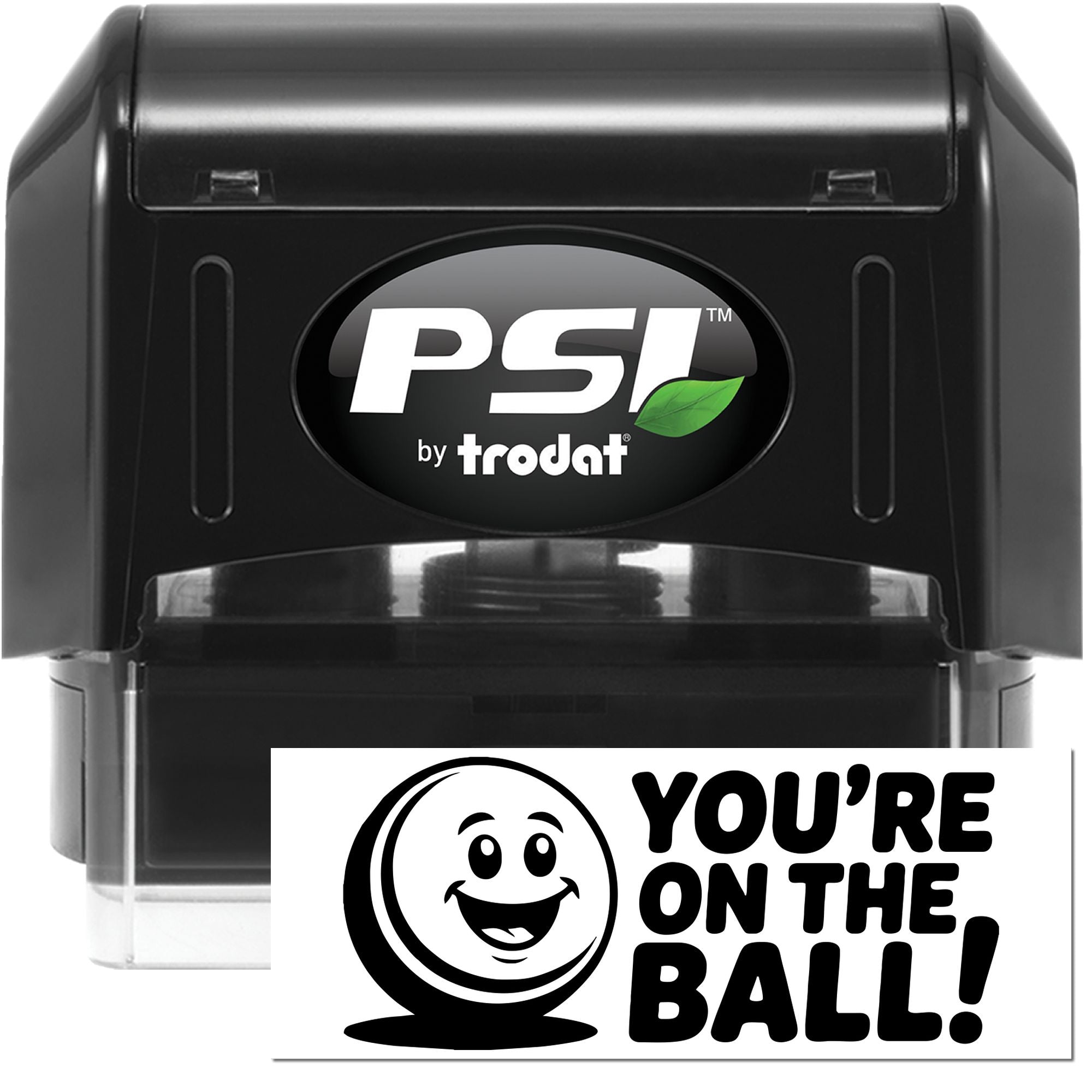 Black PSI by Trodat self-inking stamp with clear case and Youre on the Ball! seal sticker.