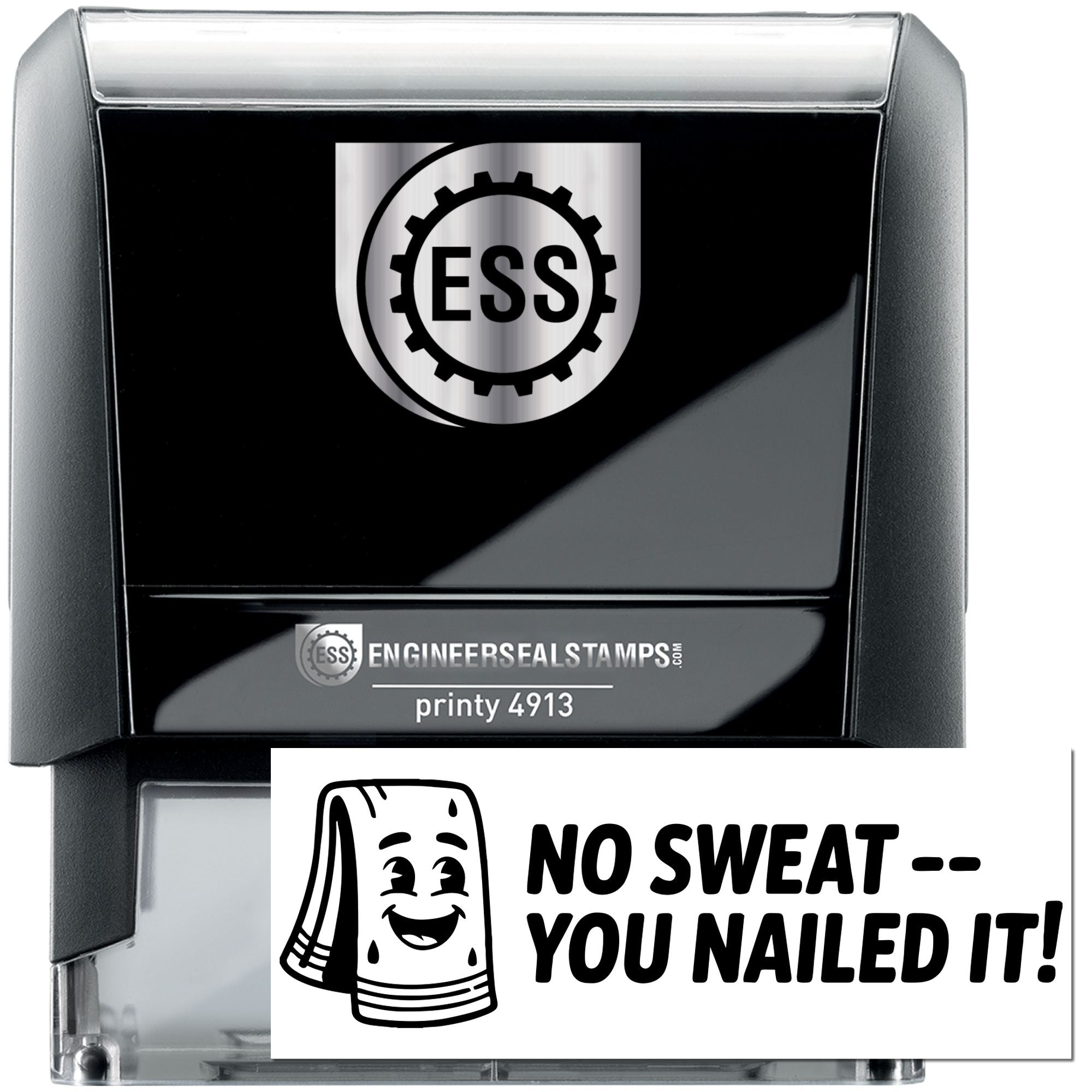 Black self-inking engineer seal stamp with silver ESS logo and white No SweatYou Nailed It! design